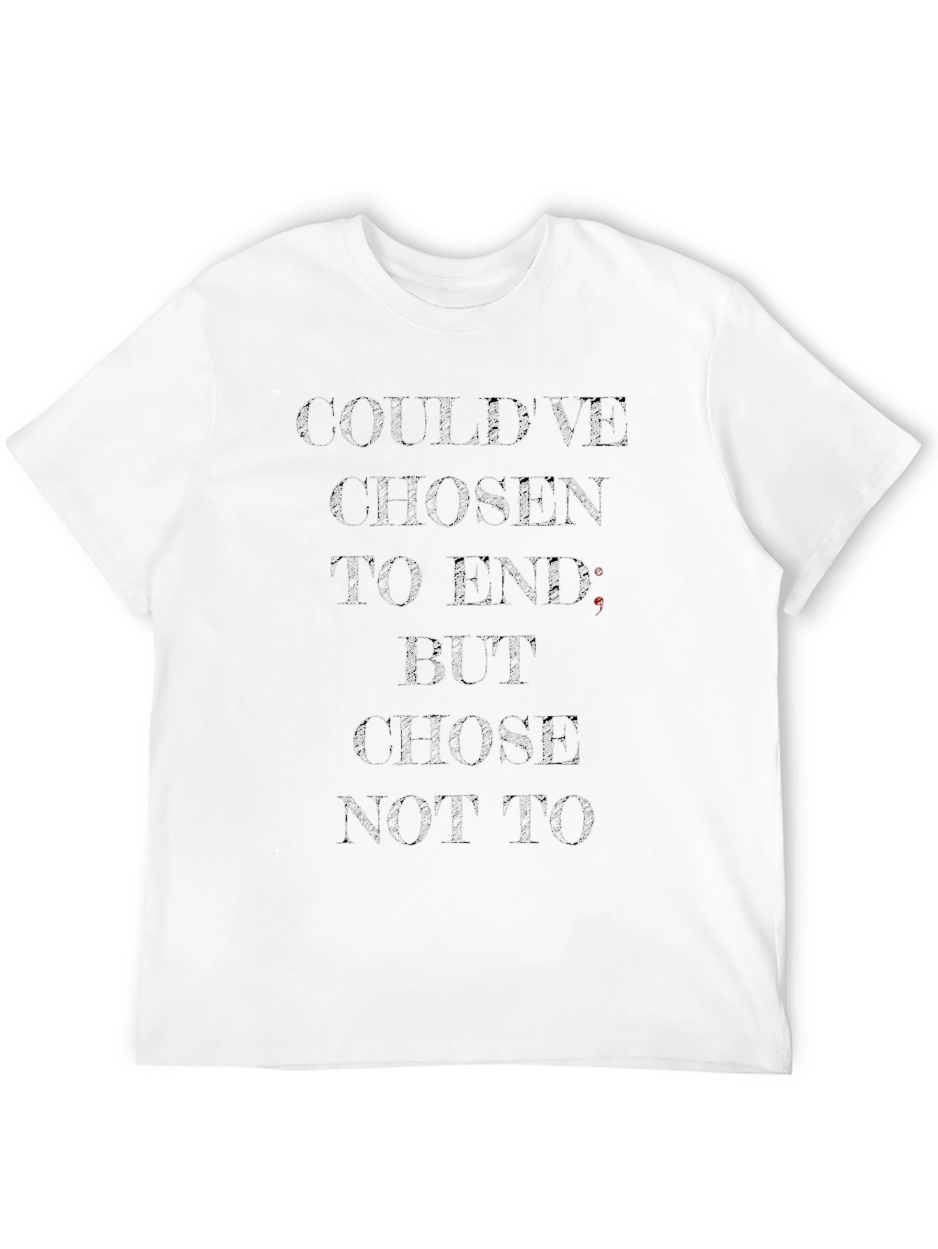 Couldve Chosen to End Graphic Tee