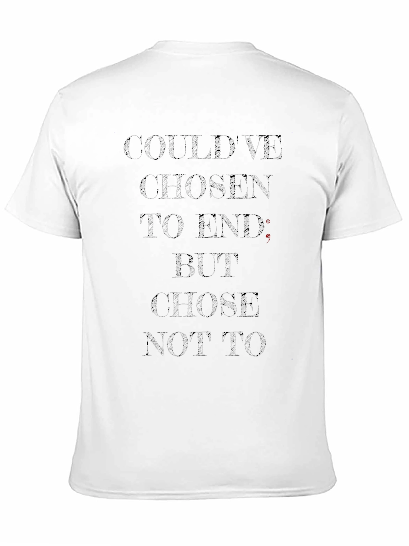 Couldve Chosen to End Graphic Tee
