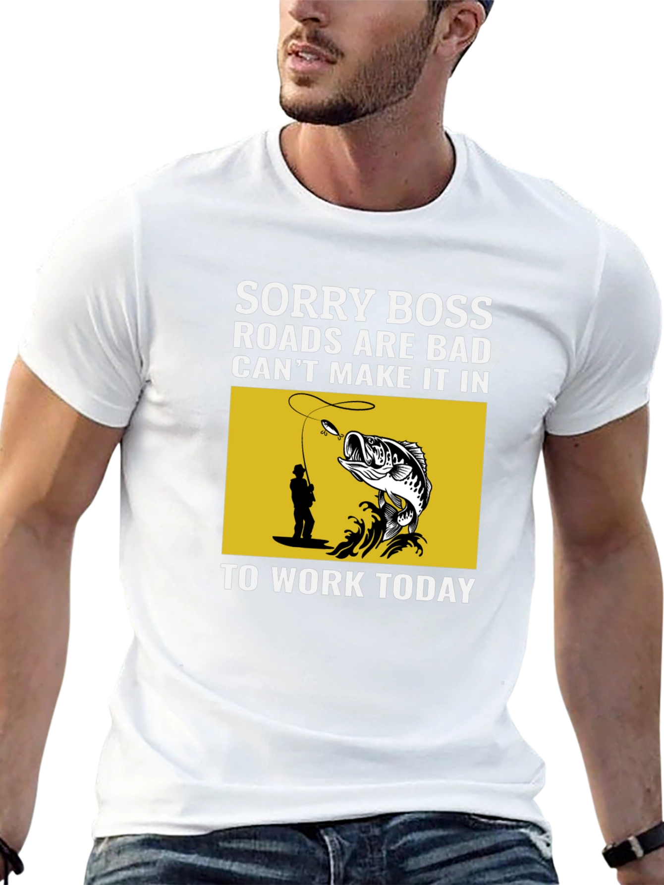 Fishing T-Shirt: Sorry Boss Roads are Bad Today