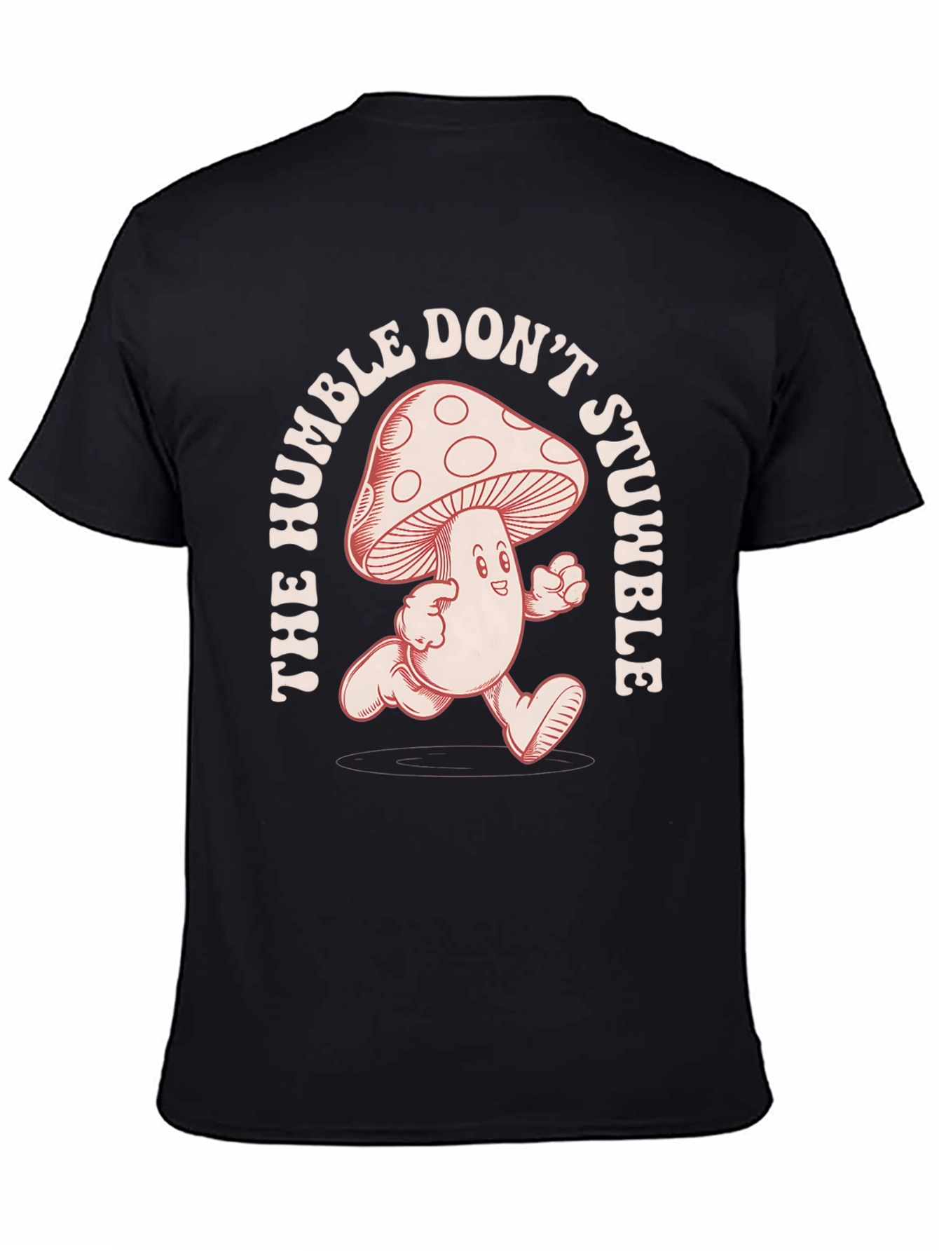 Humble Dont Stumble Mushroom Graphic Tee