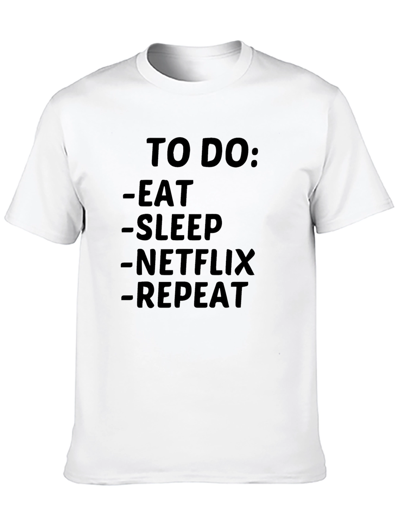 To Do: Eat Sleep Netflix Repeat T-Shirt