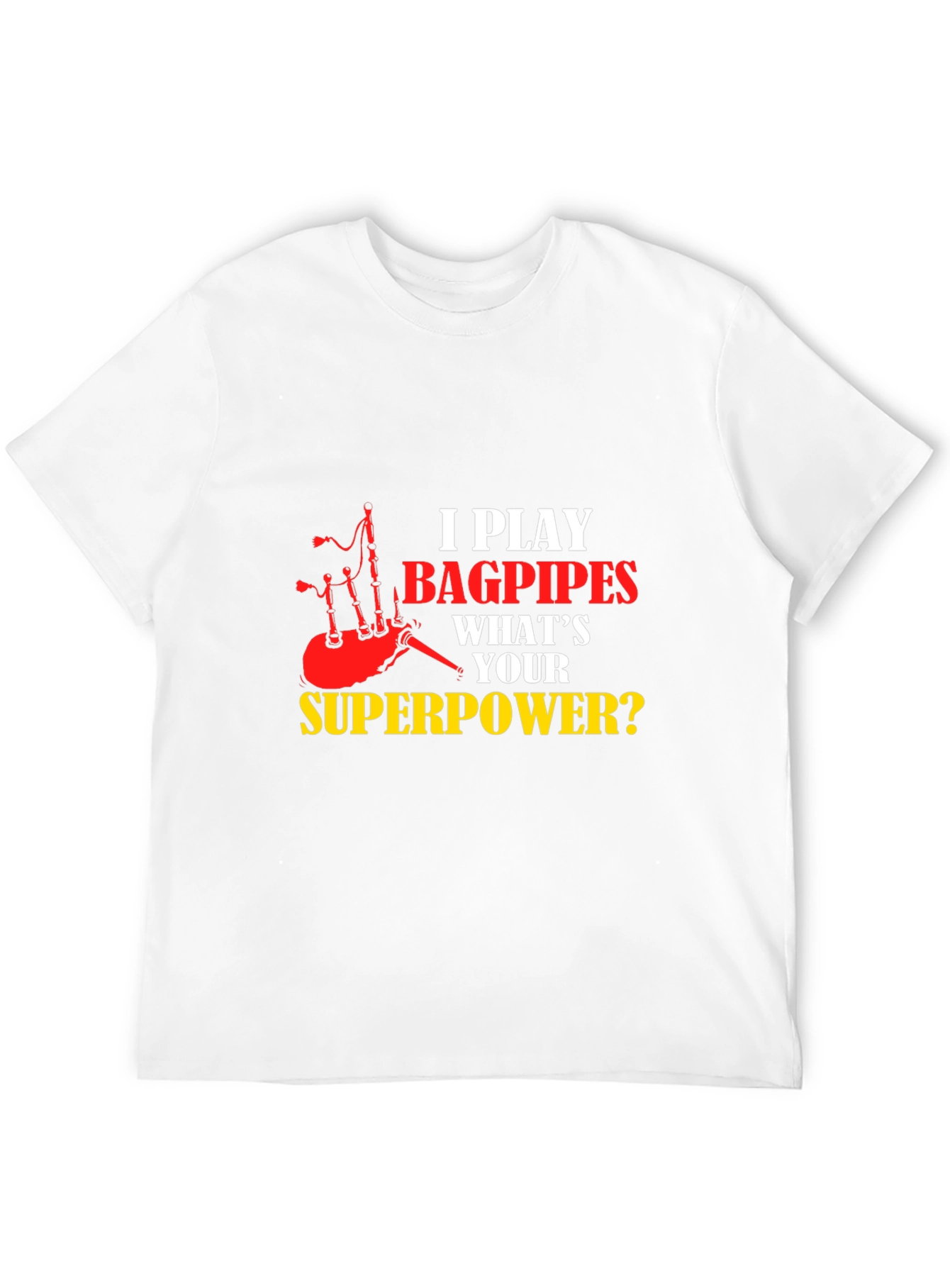 Bagpipes Superpower T-Shirt - Musician Novelty Tee