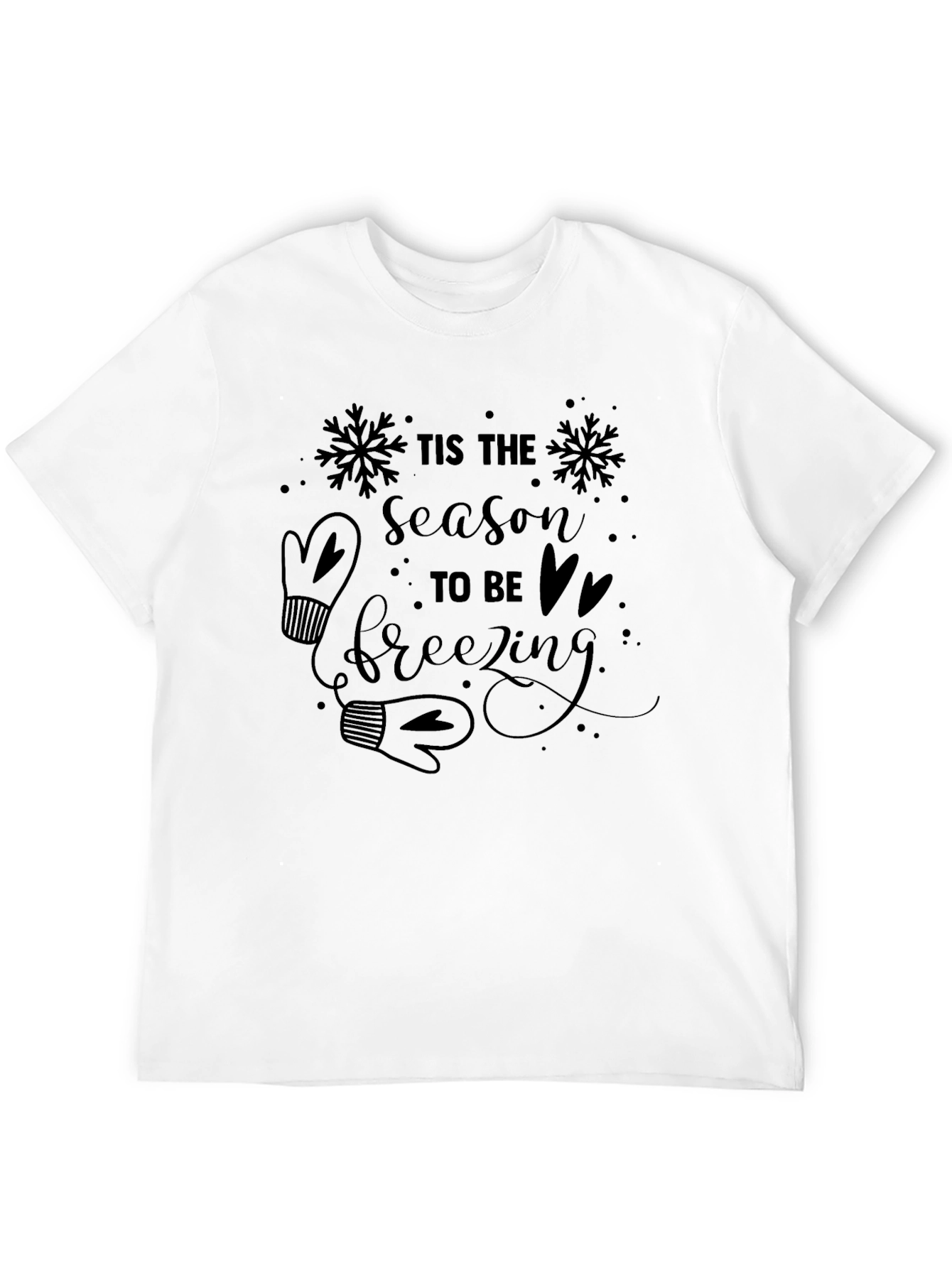Tis The Season to be Freezing Graphic Tee