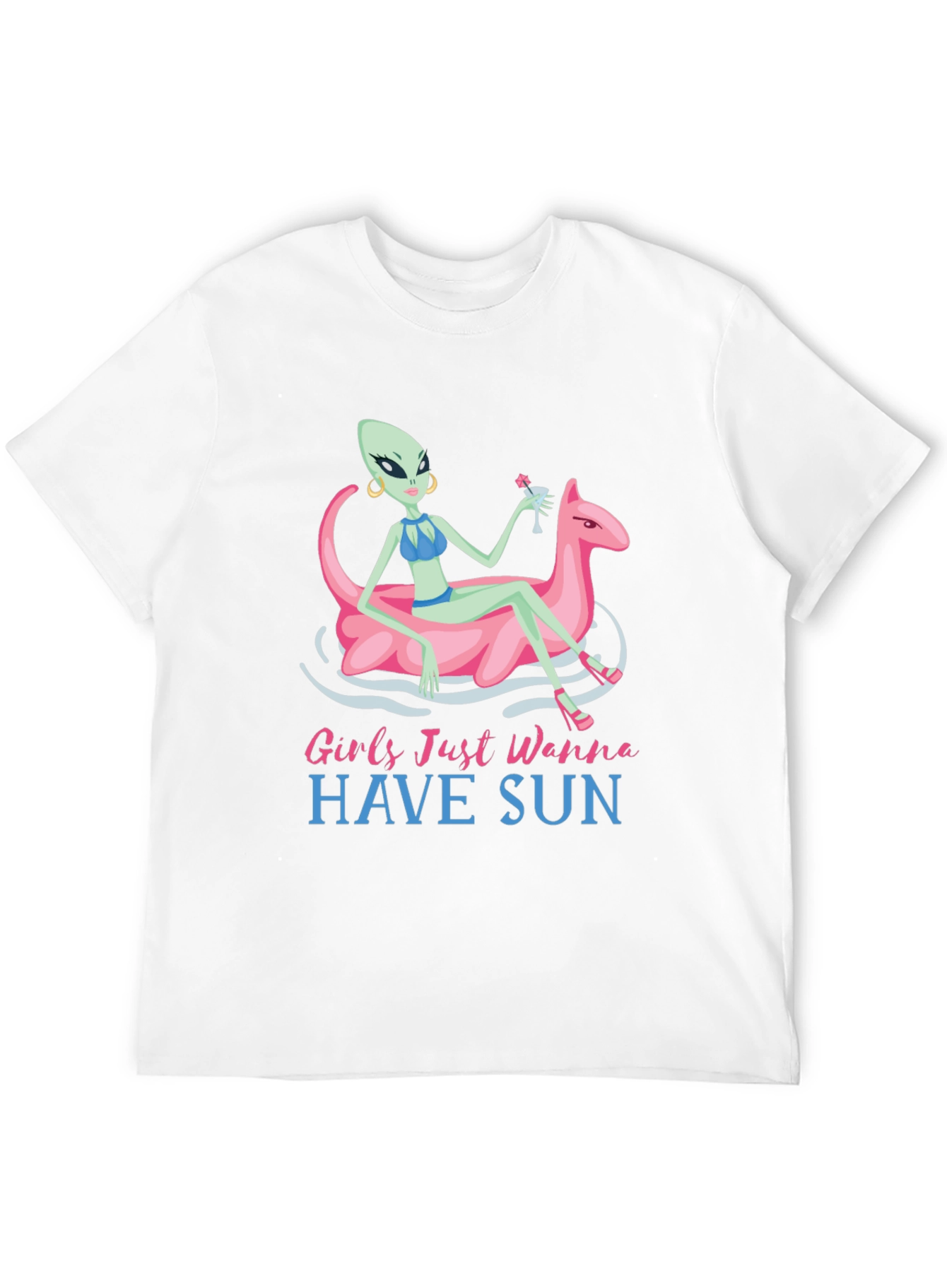 Girls Just Wanna Have Sun Alien T-Shirt