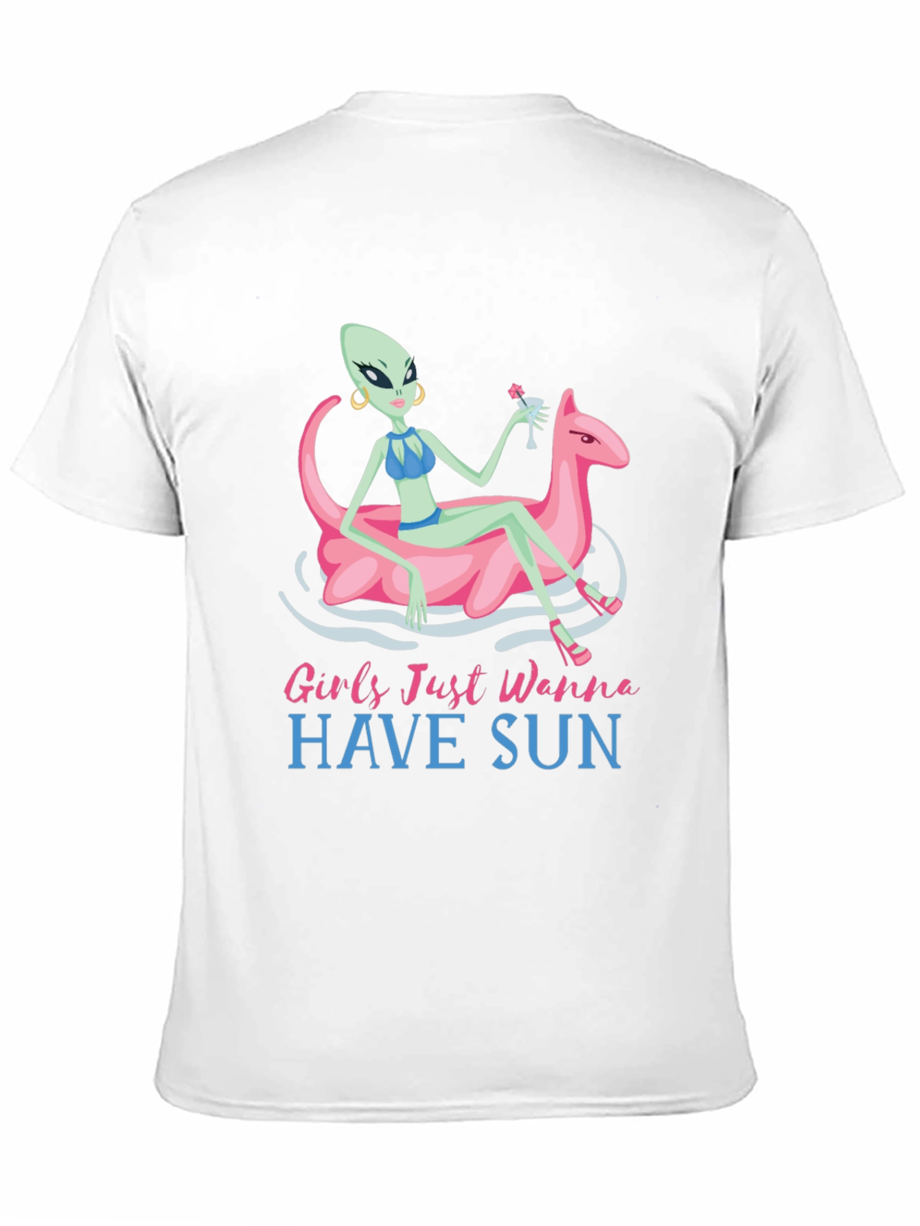 Girls Just Wanna Have Sun Alien T-Shirt