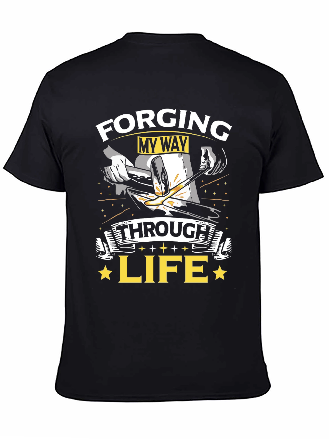 Forging My Way Through Life Black T-Shirt