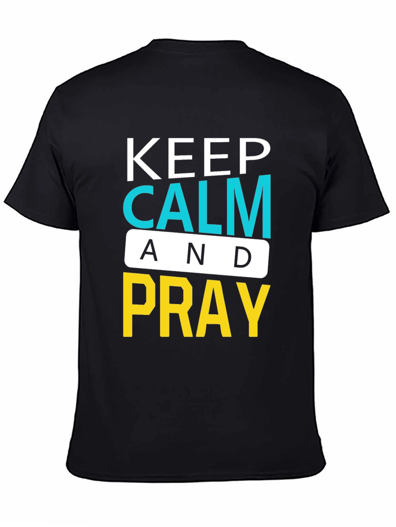 Keep Calm and Pray Graphic T-Shirt