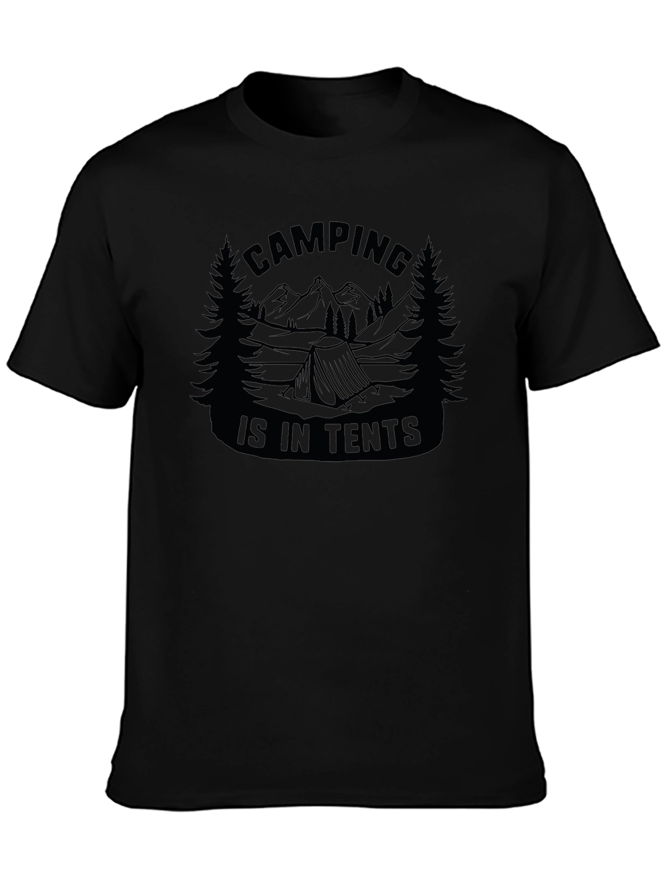 Camping Is In Tents Black Graphic Tee
