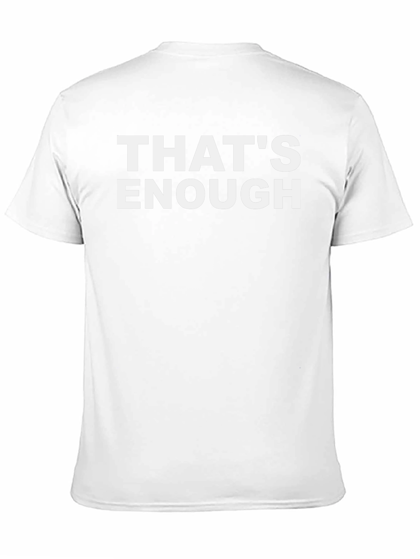 Thats Enough Statement Graphic Tee - Black Casual T-Shirt
