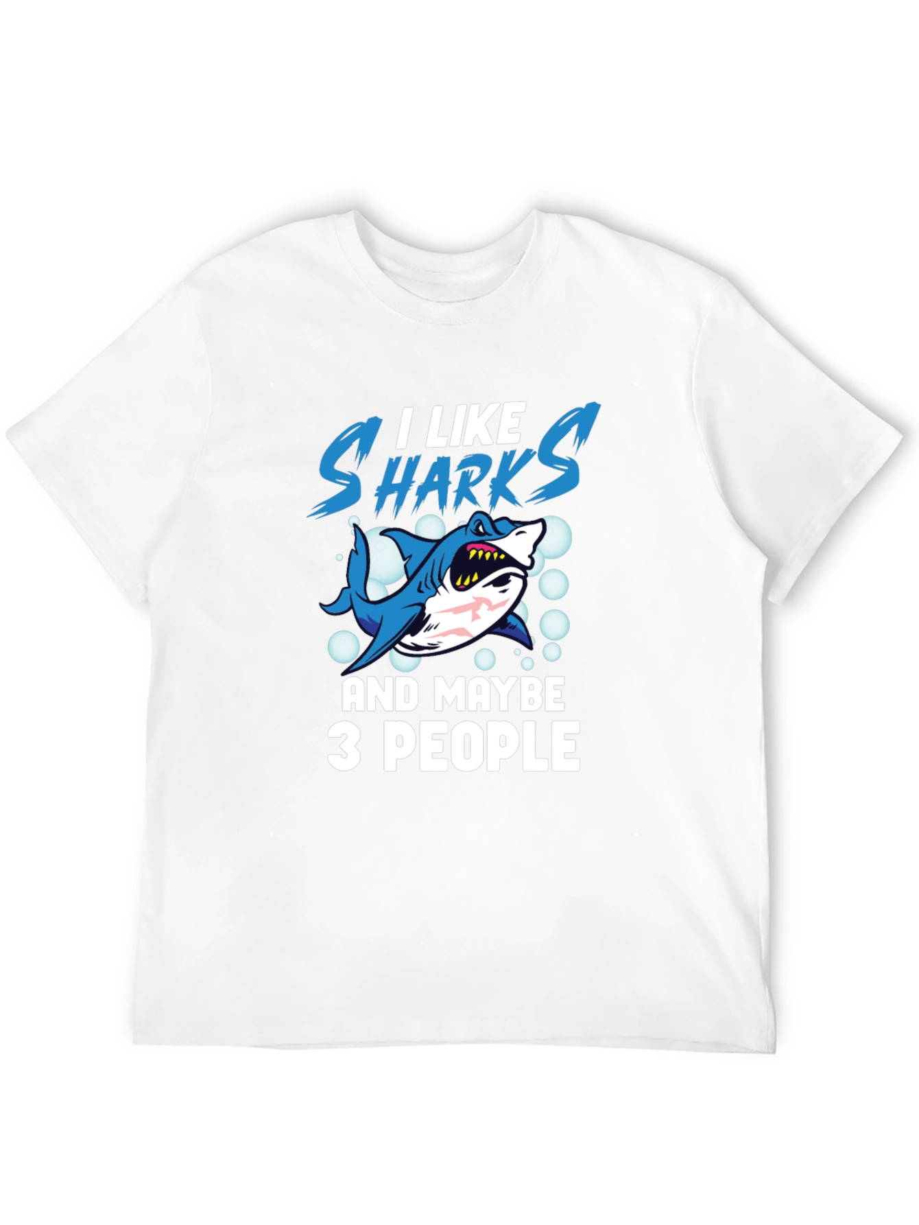 I Like Sharks and Maybe 3 People T-Shirt