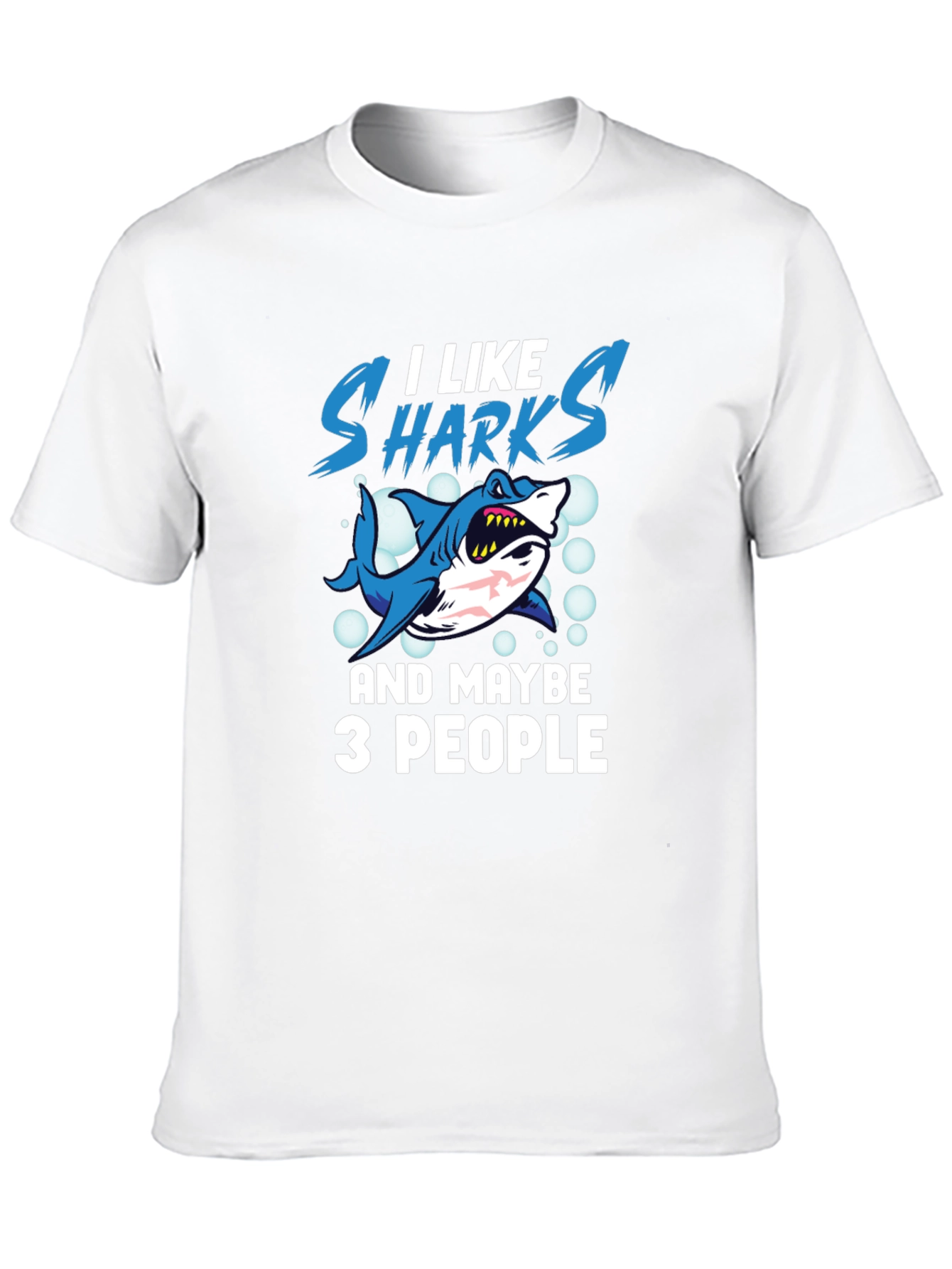 I Like Sharks and Maybe 3 People T-Shirt