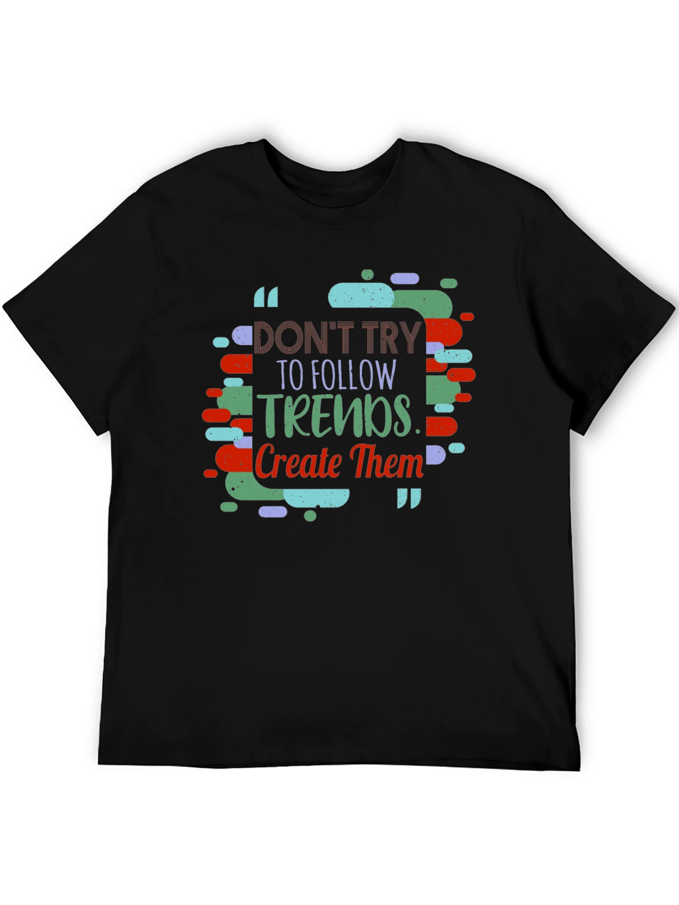 Trendy Slogan T-shirt - Create Trends