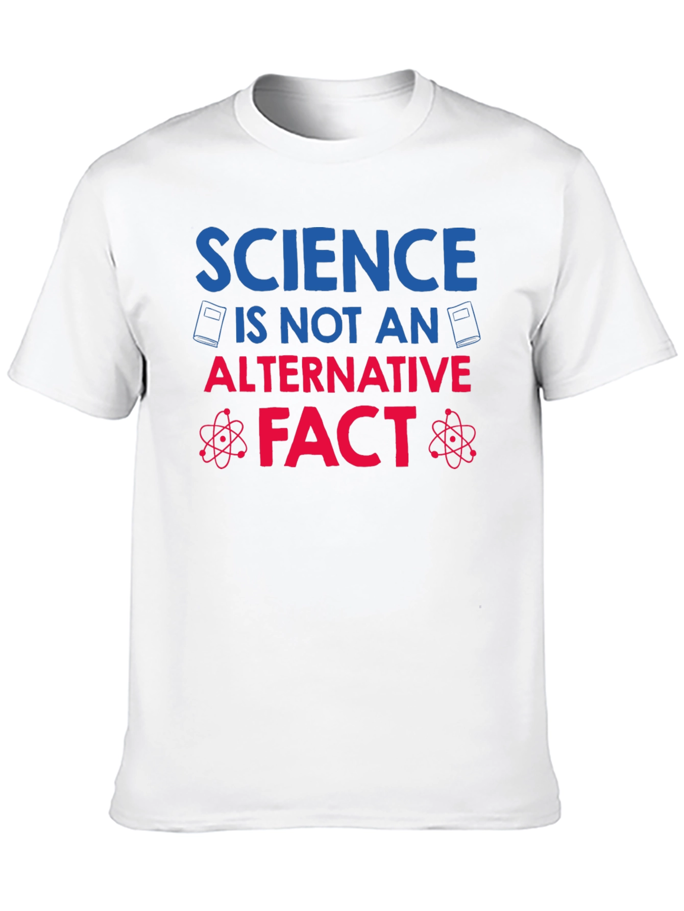 Science Fact T-Shirt - Anti Alternative Facts