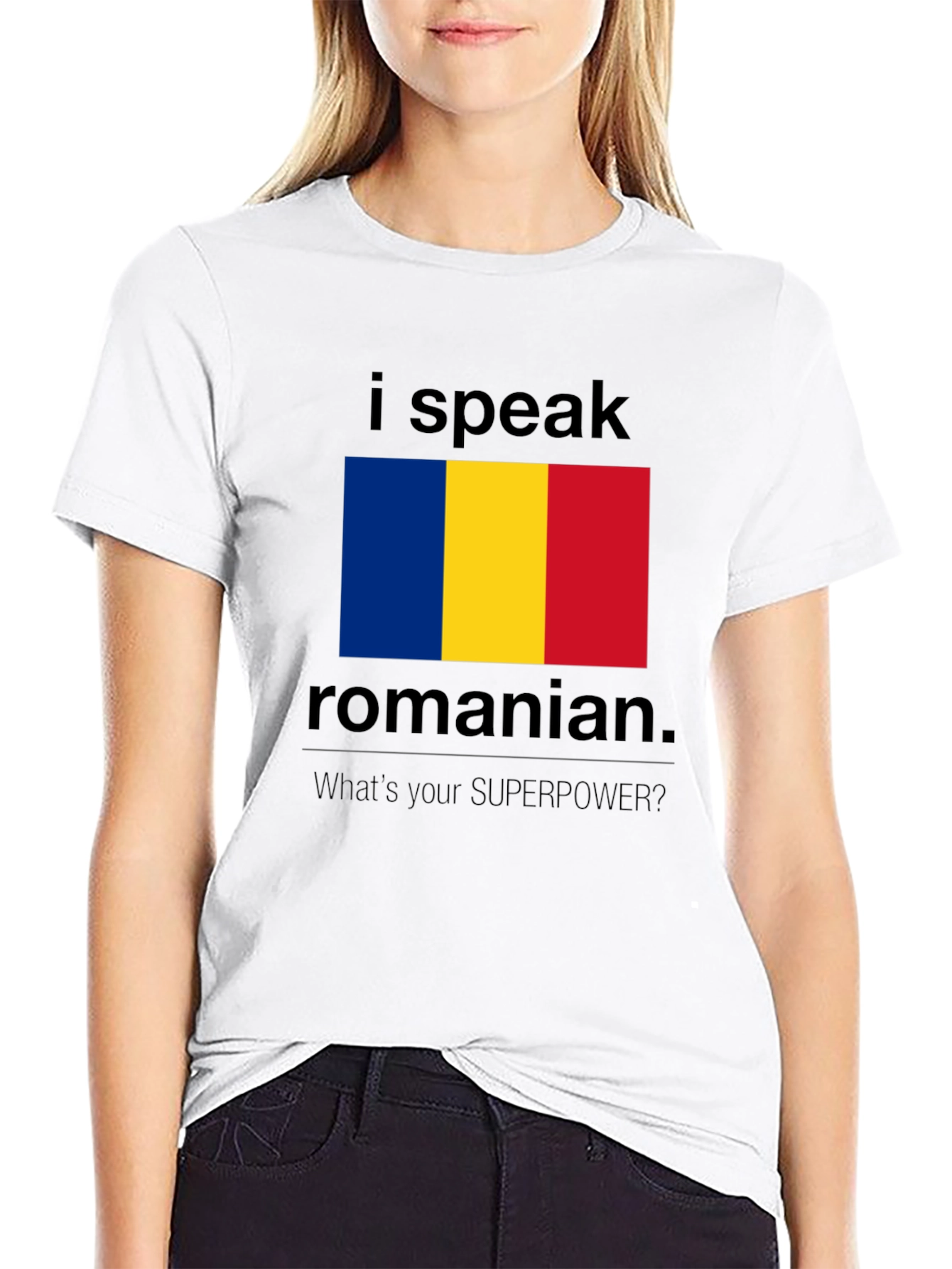 I Speak Romanian T-Shirt - Whats Your Superpower?