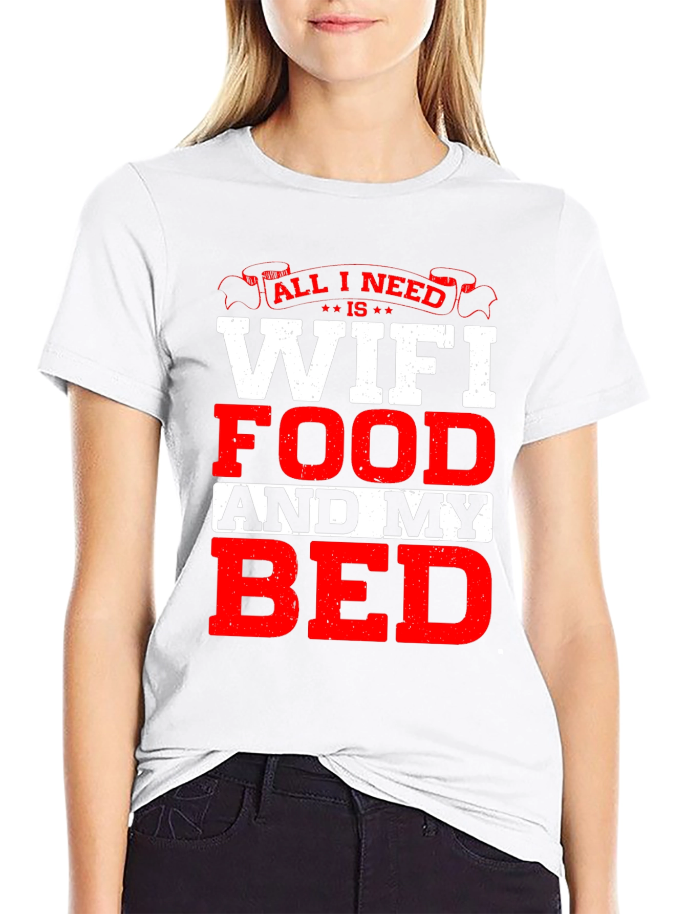 All I Need T-Shirt: WiFi Food and My Bed!