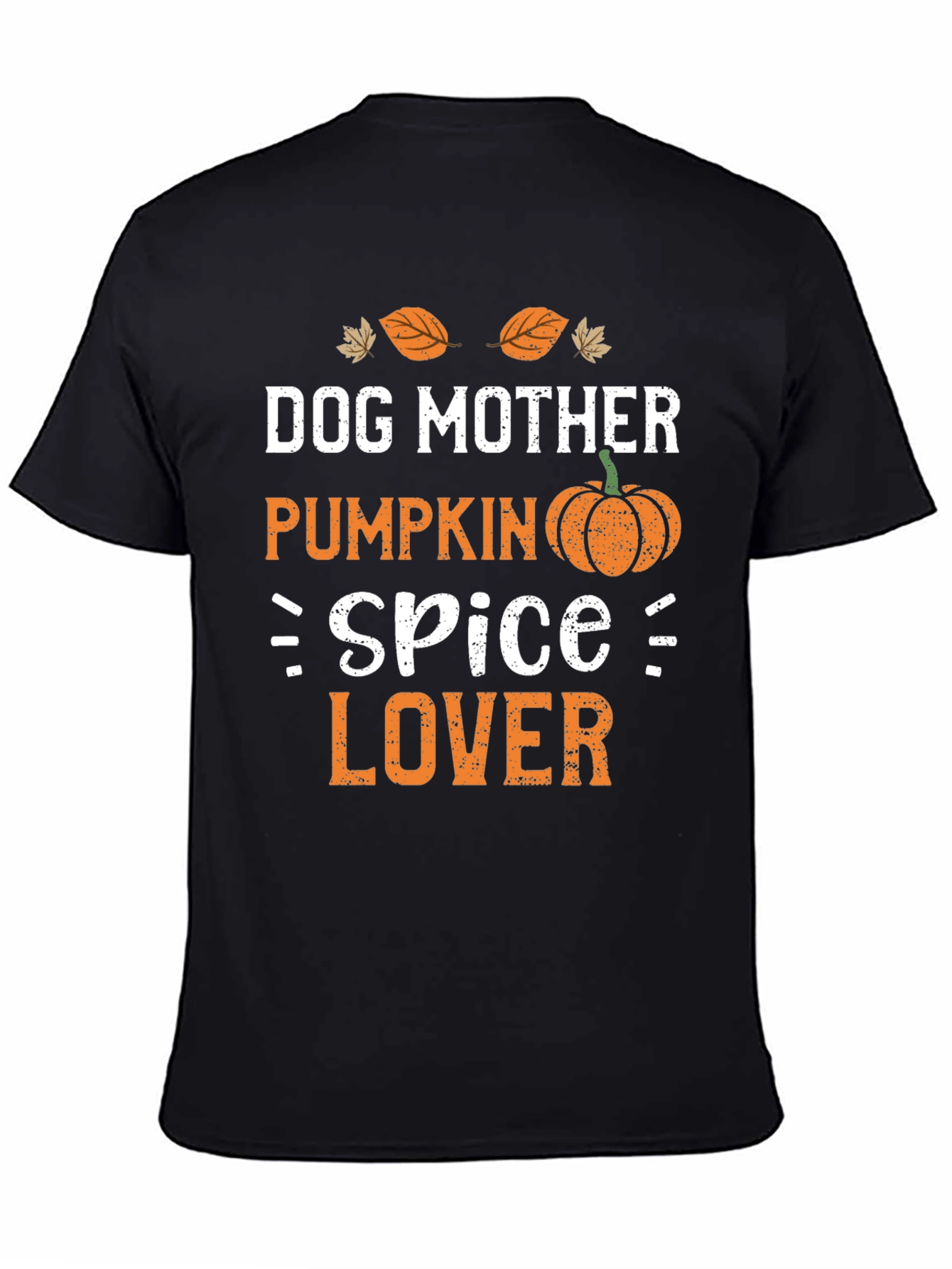 Dog Mother Pumpkin Spice Lover T-Shirt
