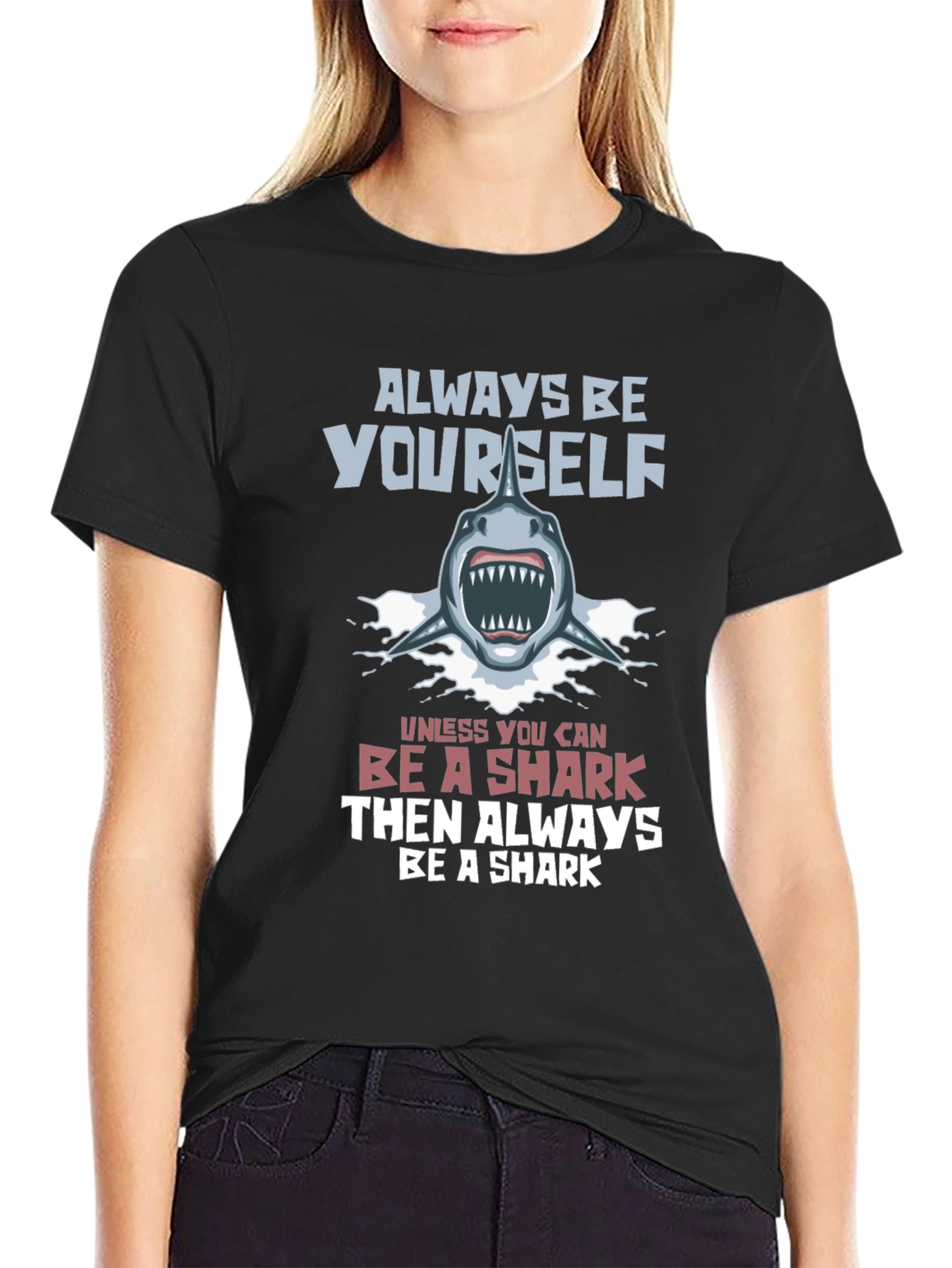 Always Be Yourself Unless Shark Graphic T-Shirt