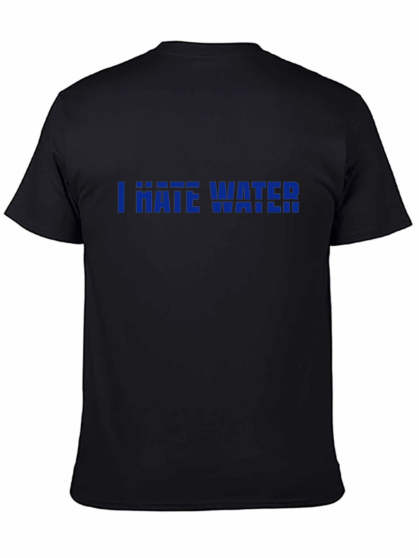 I Hate Water Graphic Print Black T-Shirt