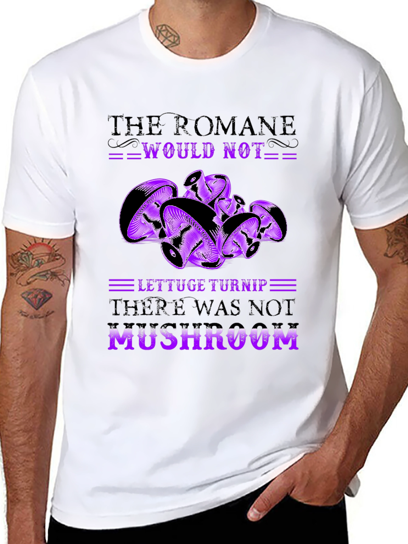 Mushroom Pun T-Shirt - Romaine Would Not MUSHROOM!
