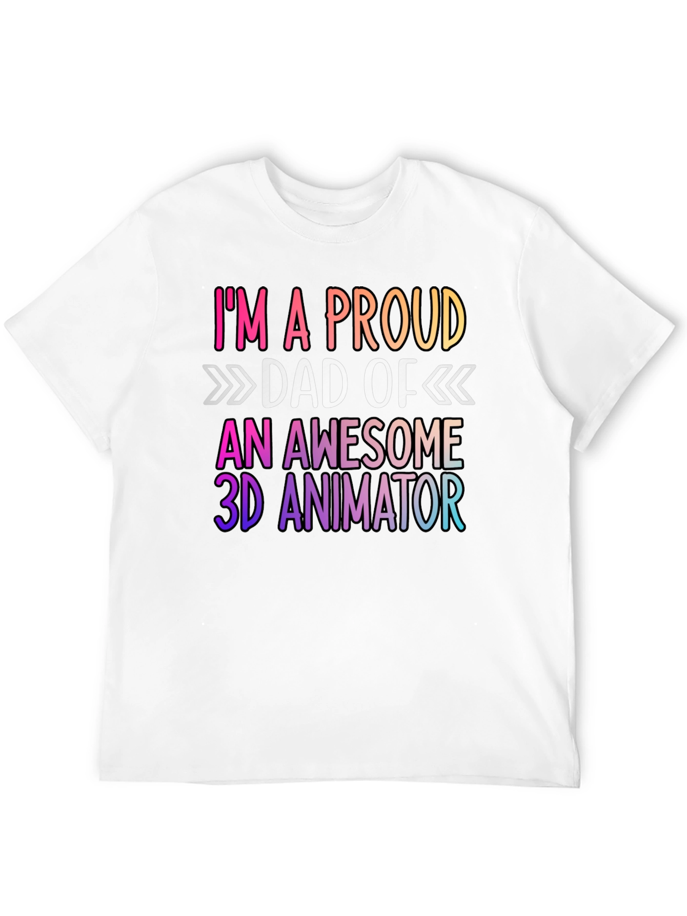 Proud Dad of 3D Animator Graphic Tee