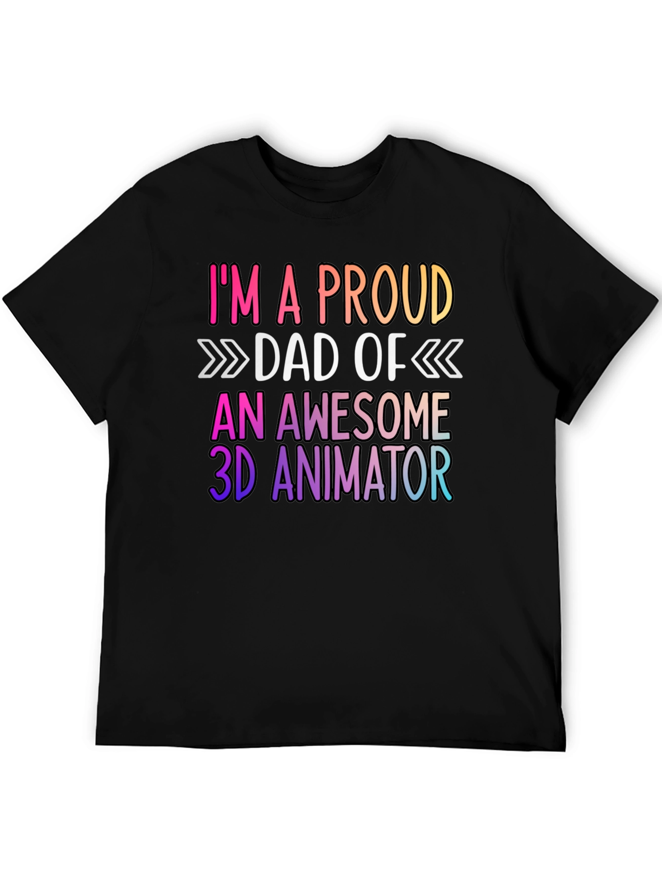 Proud Dad of 3D Animator Graphic Tee