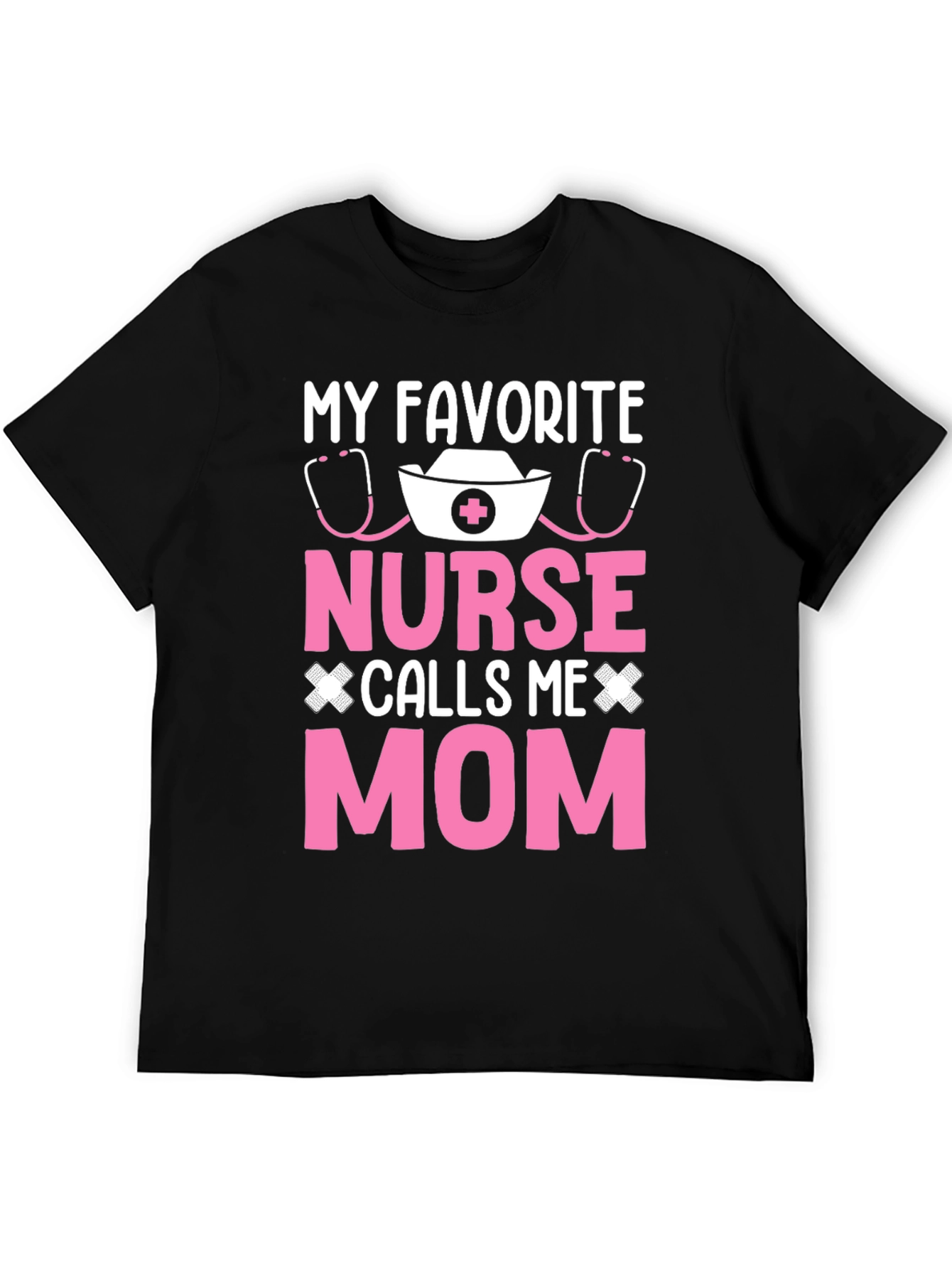 My Favorite Nurse Calls Me Mom T-Shirt