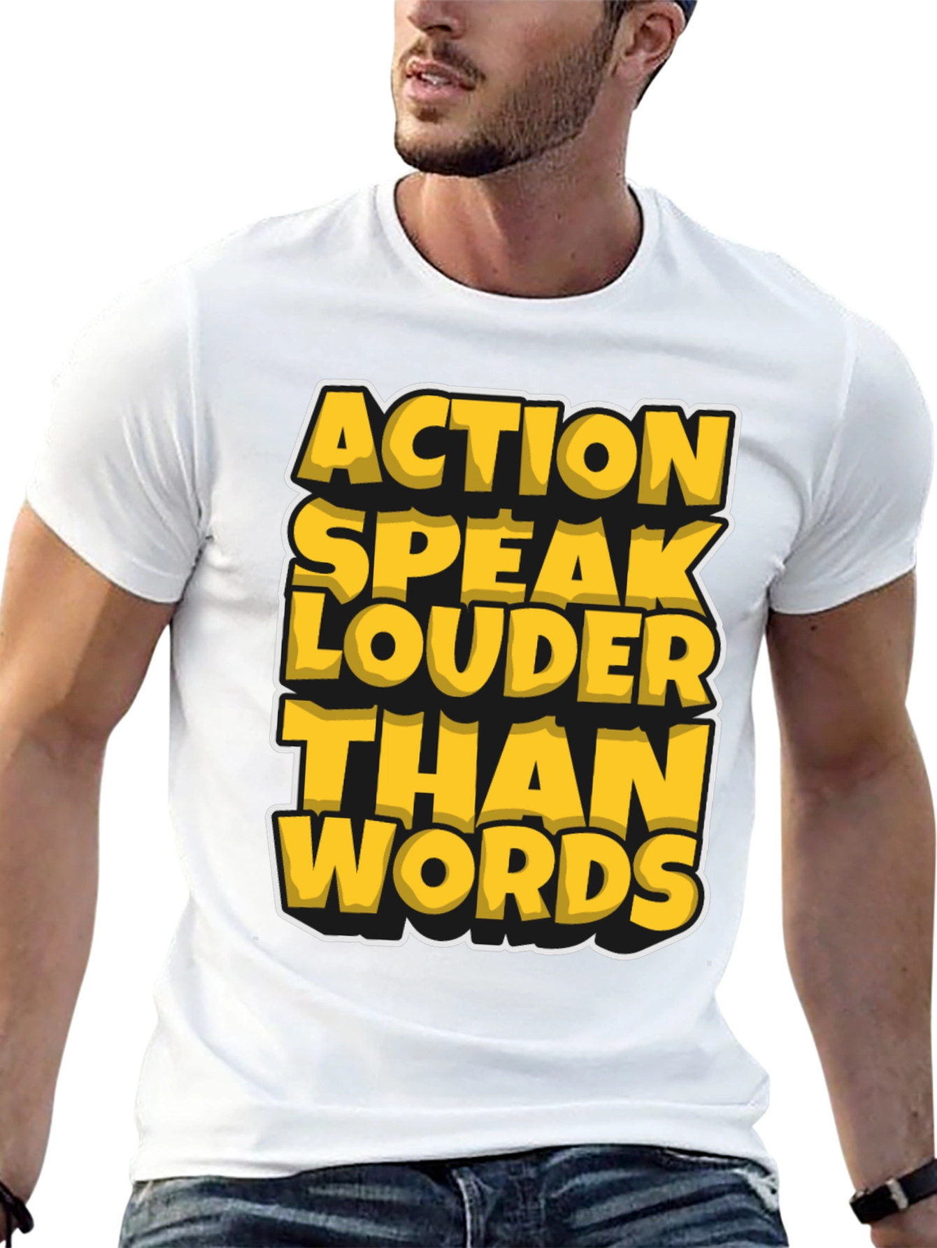 Action Speak Louder Than Words T-Shirt