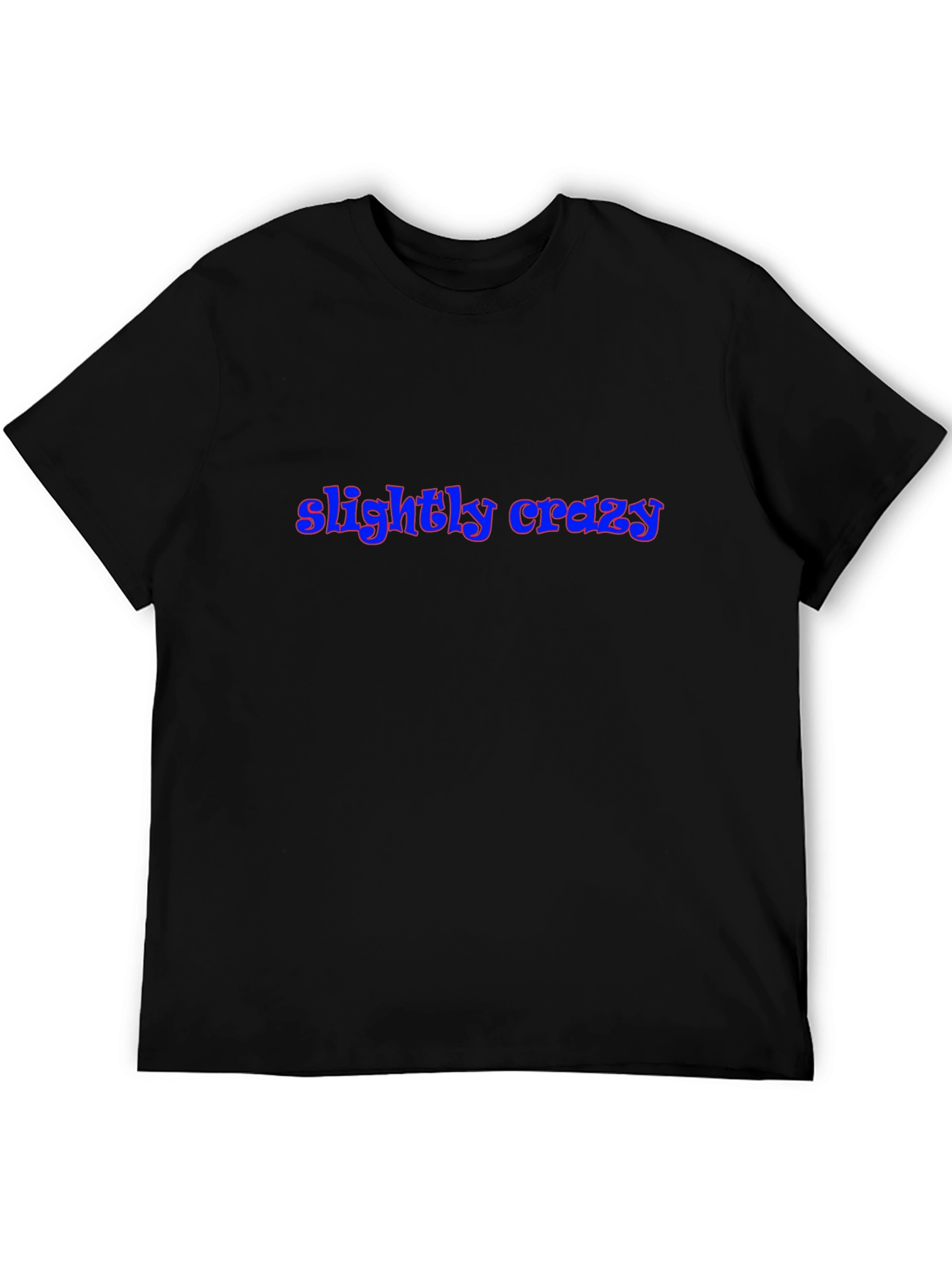 Slightly Crazy Graphic Tee - Trendy Black T-Shirt