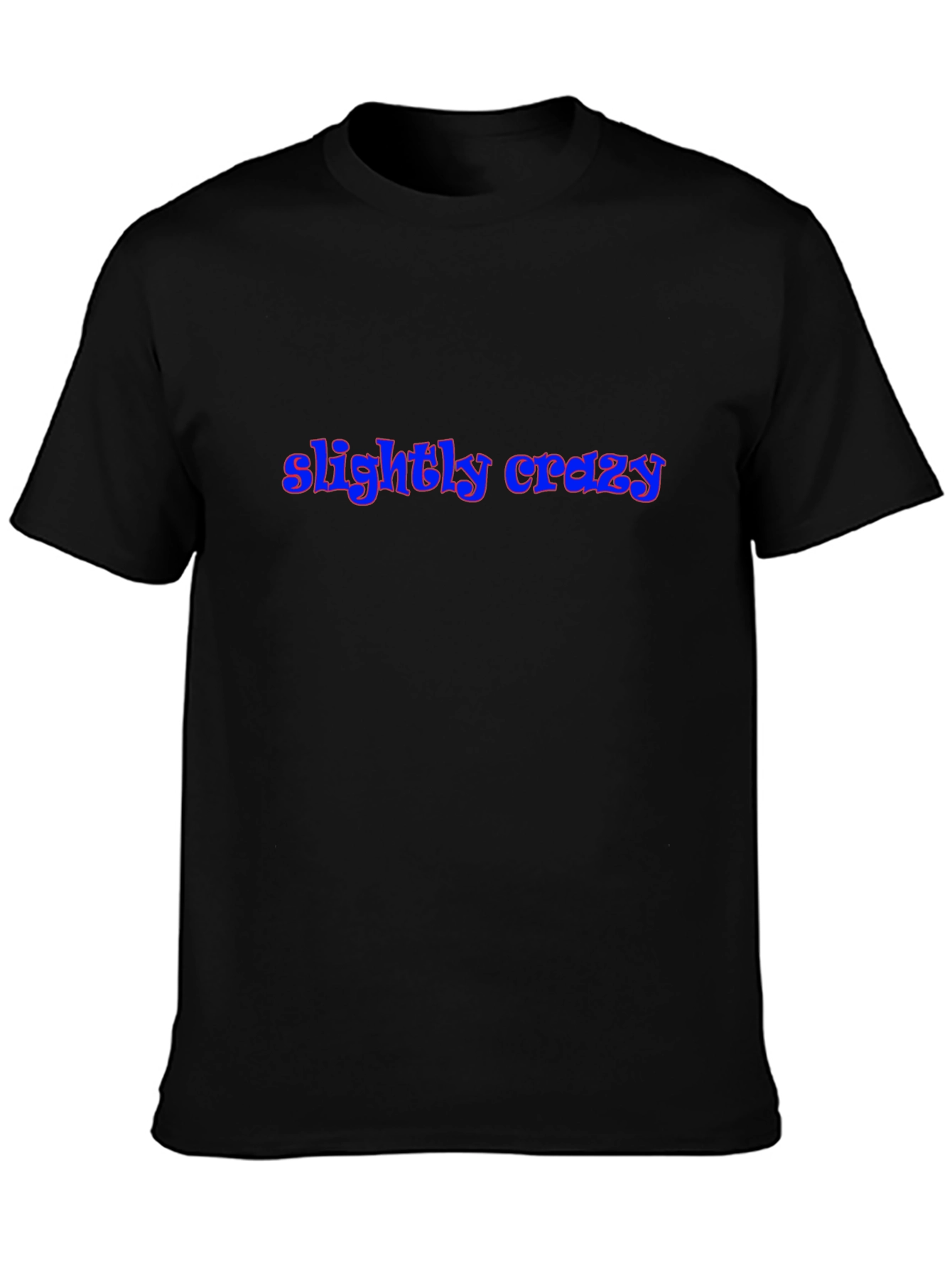 Slightly Crazy Graphic Tee - Trendy Black T-Shirt
