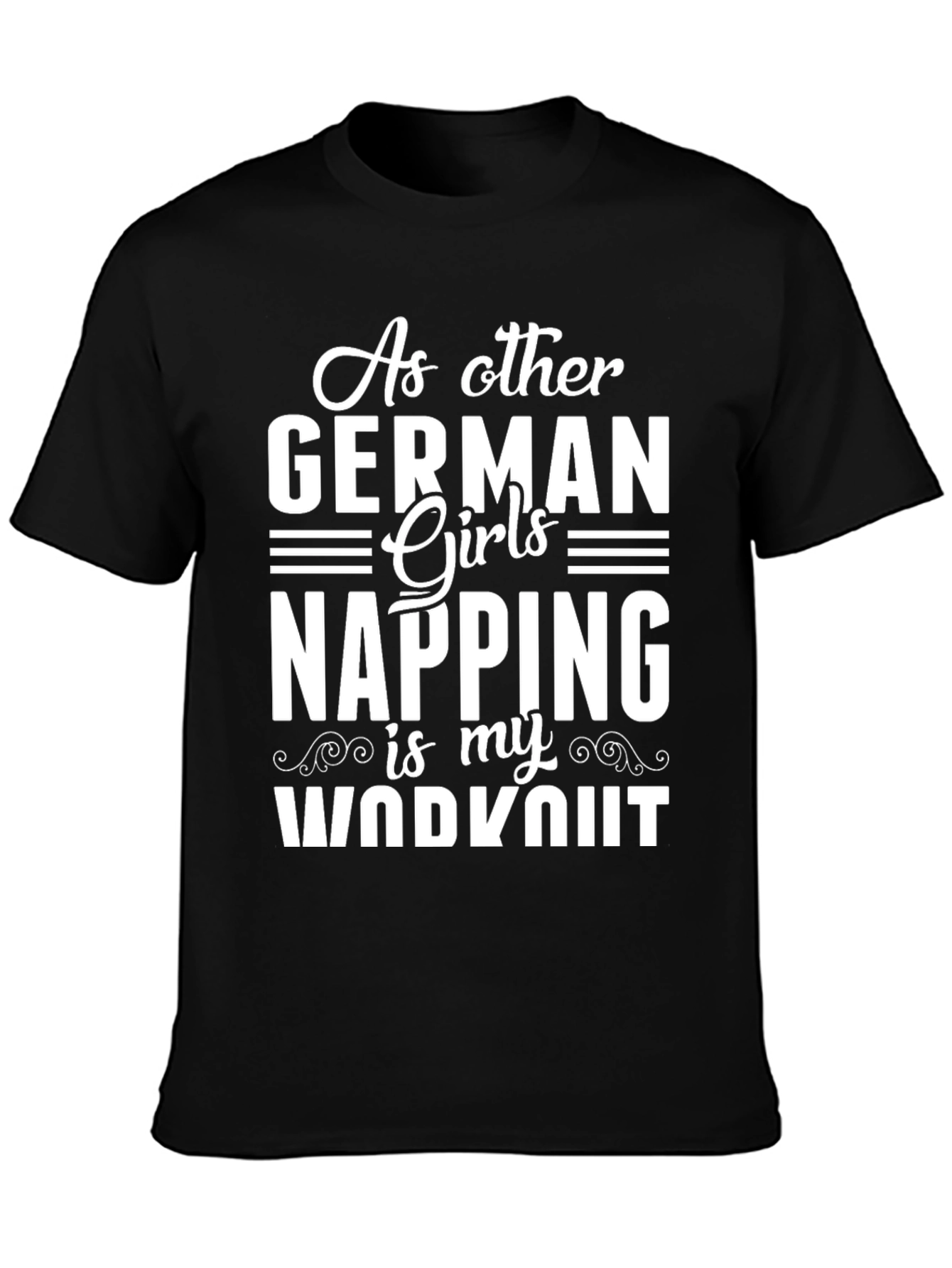 Funny German Girl Napping Workout T-Shirt