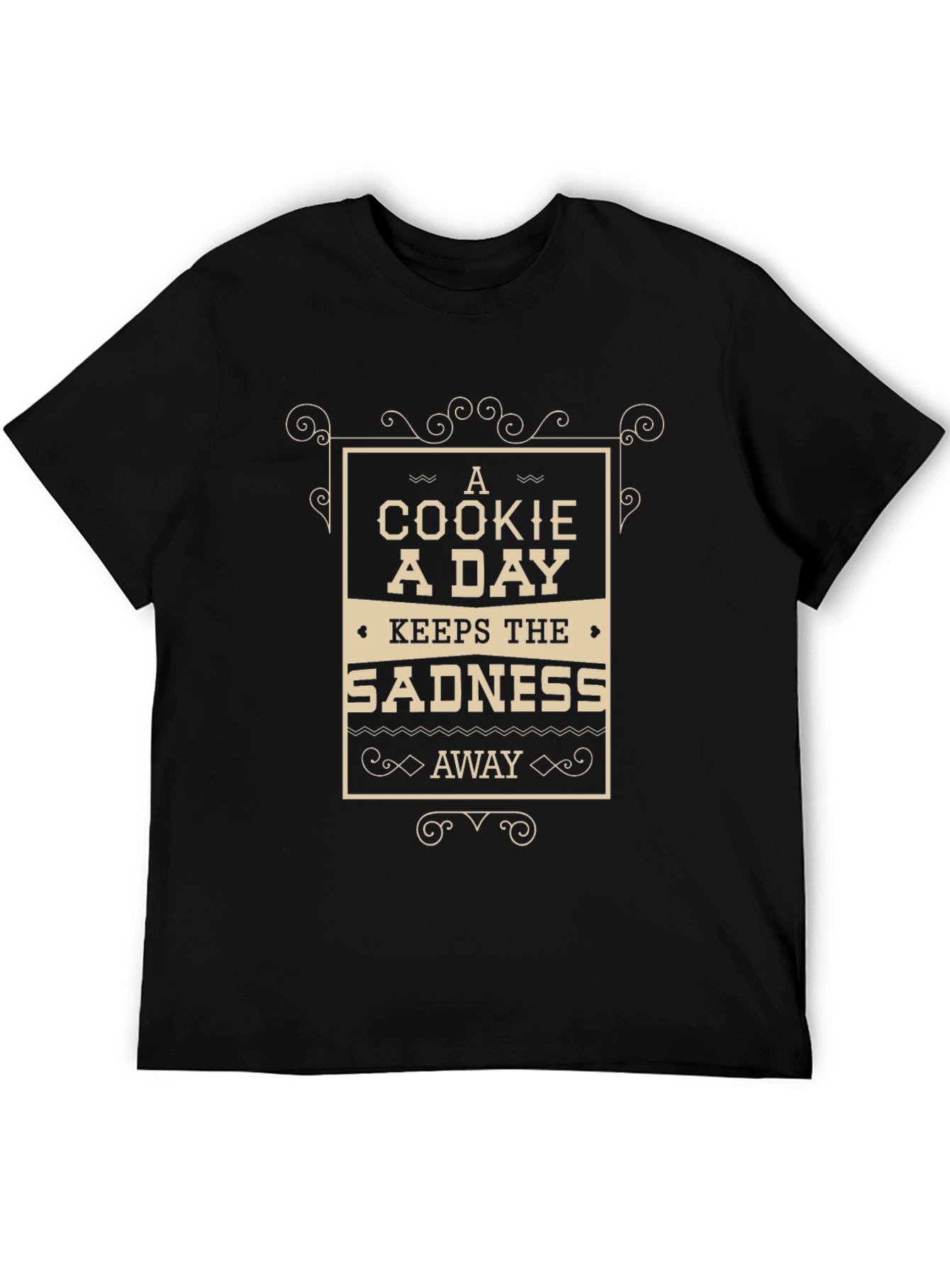 A Cookie A Day Keeps The Sadness Away T-Shirt