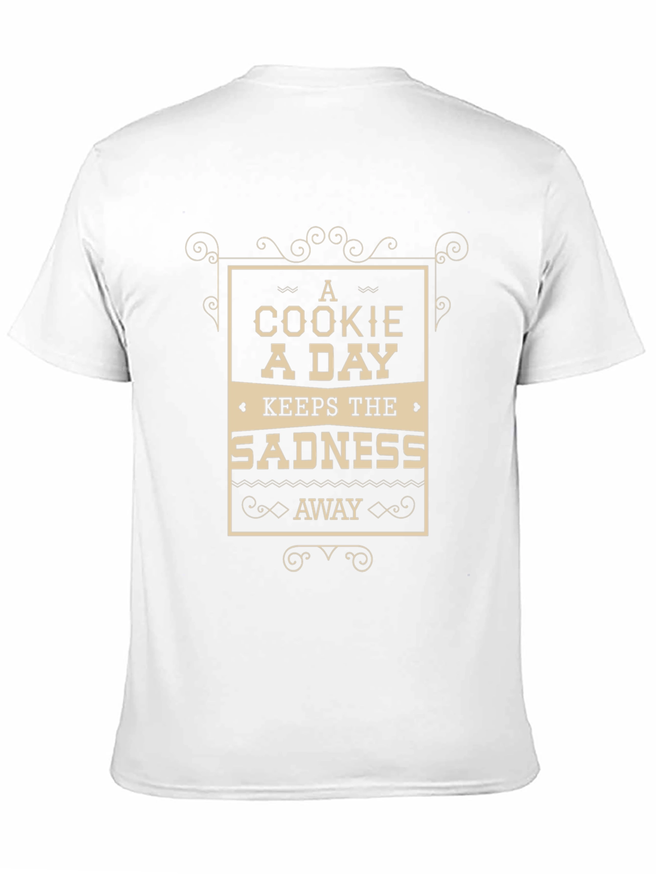 A Cookie A Day Keeps The Sadness Away T-Shirt