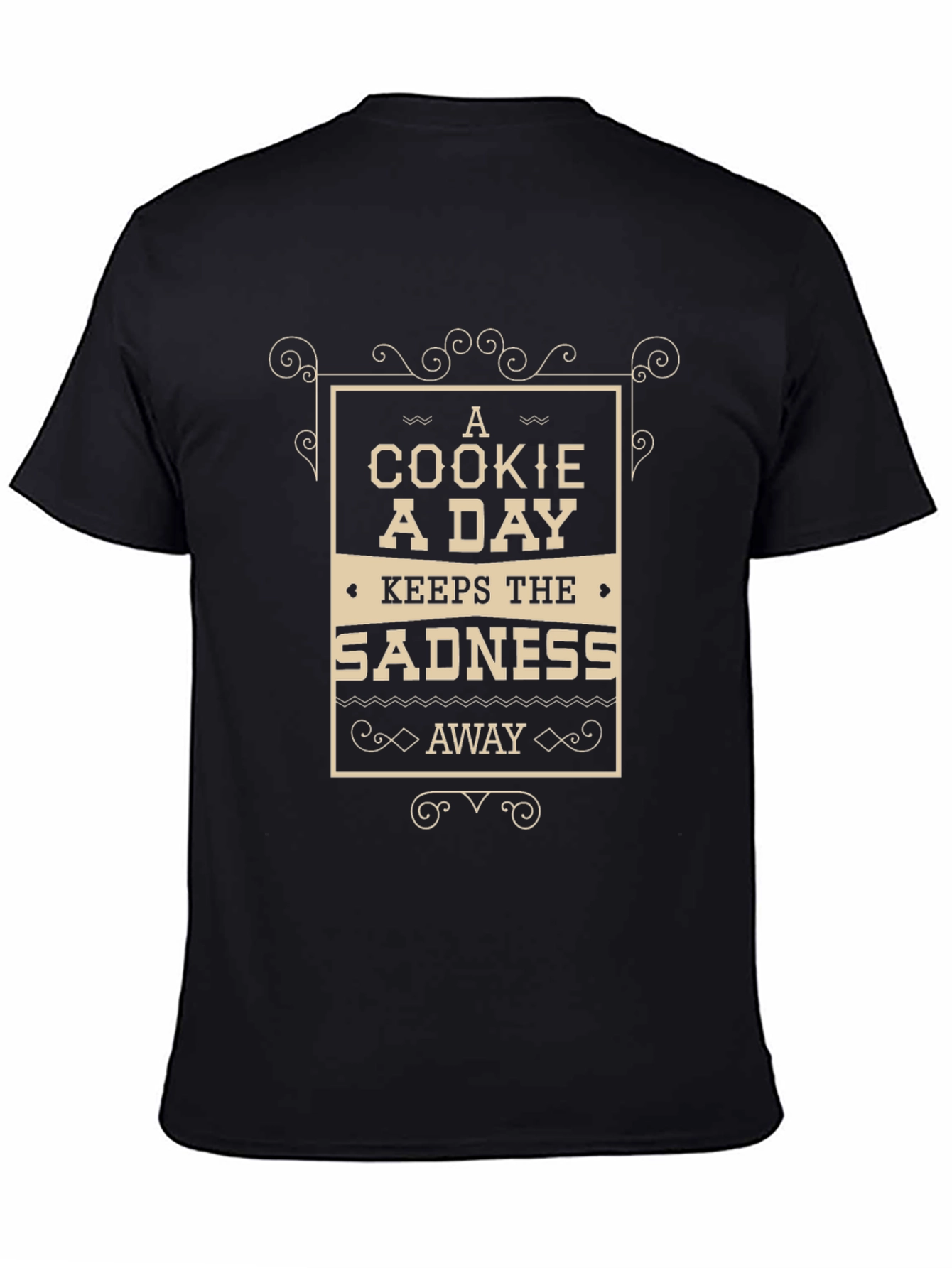 A Cookie A Day Keeps The Sadness Away T-Shirt