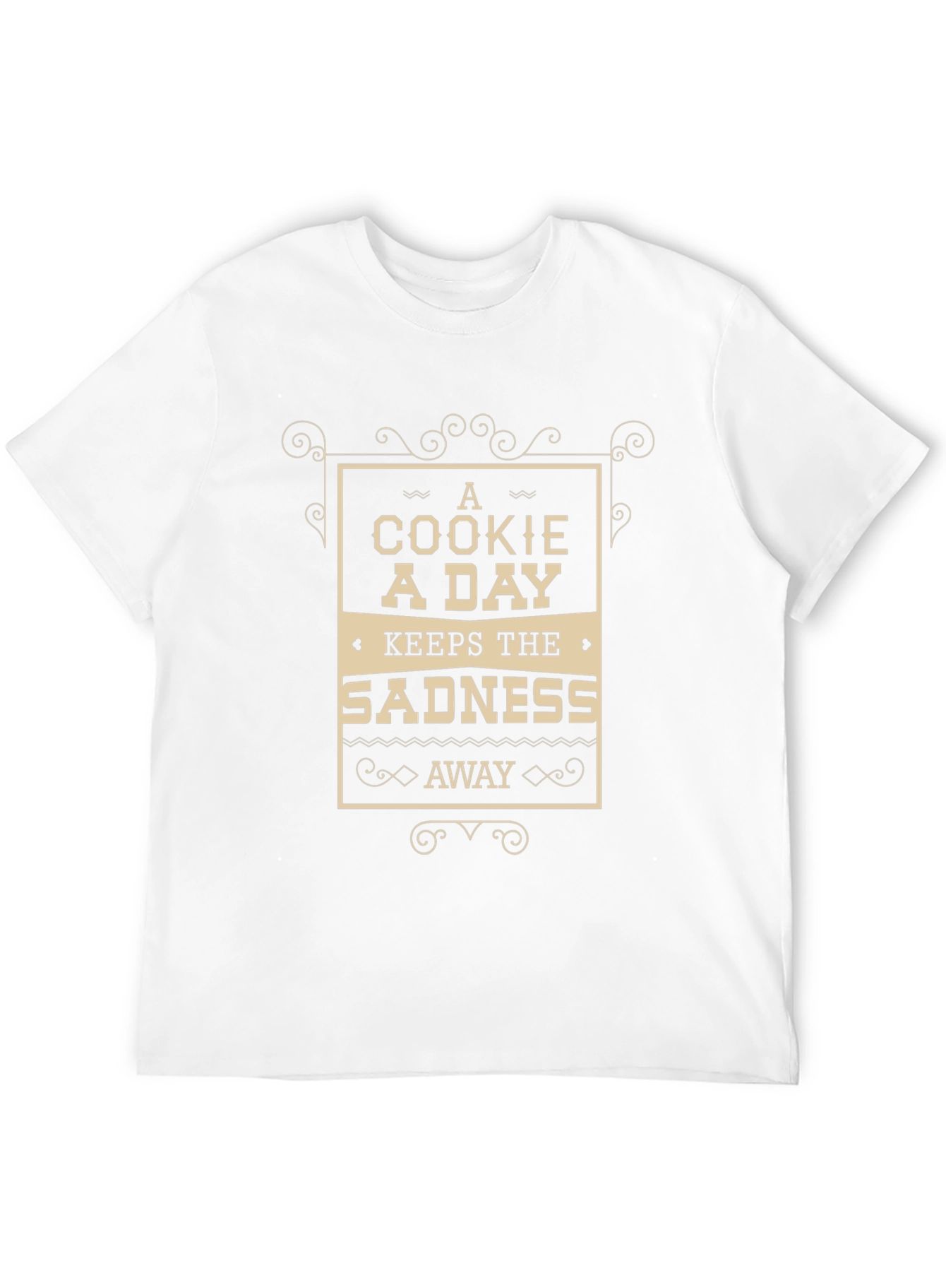 A Cookie A Day Keeps The Sadness Away T-Shirt