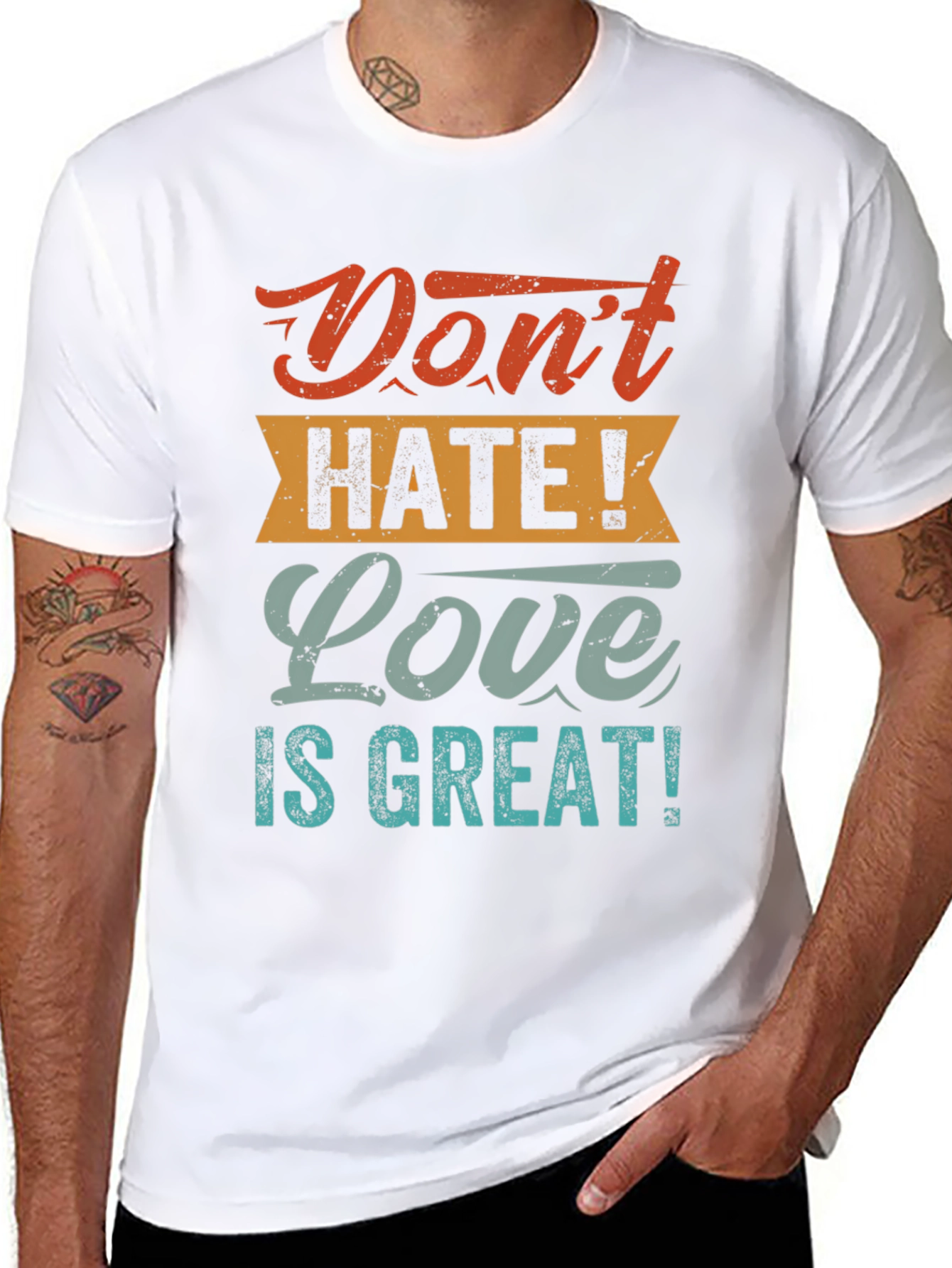 Dont Hate! Love is Great! T-Shirt