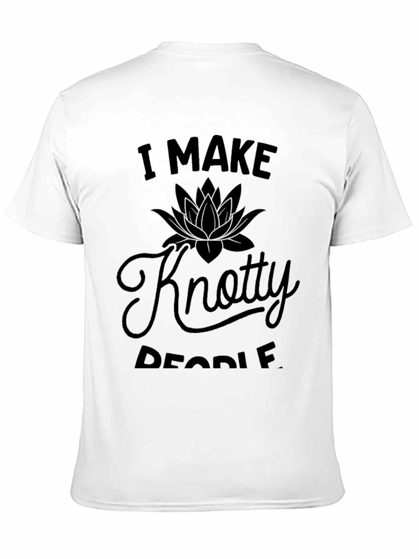 I Make Knotty People Black T-Shirt