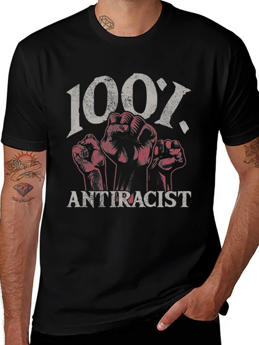 100% Antiracist Graphic T-Shirt