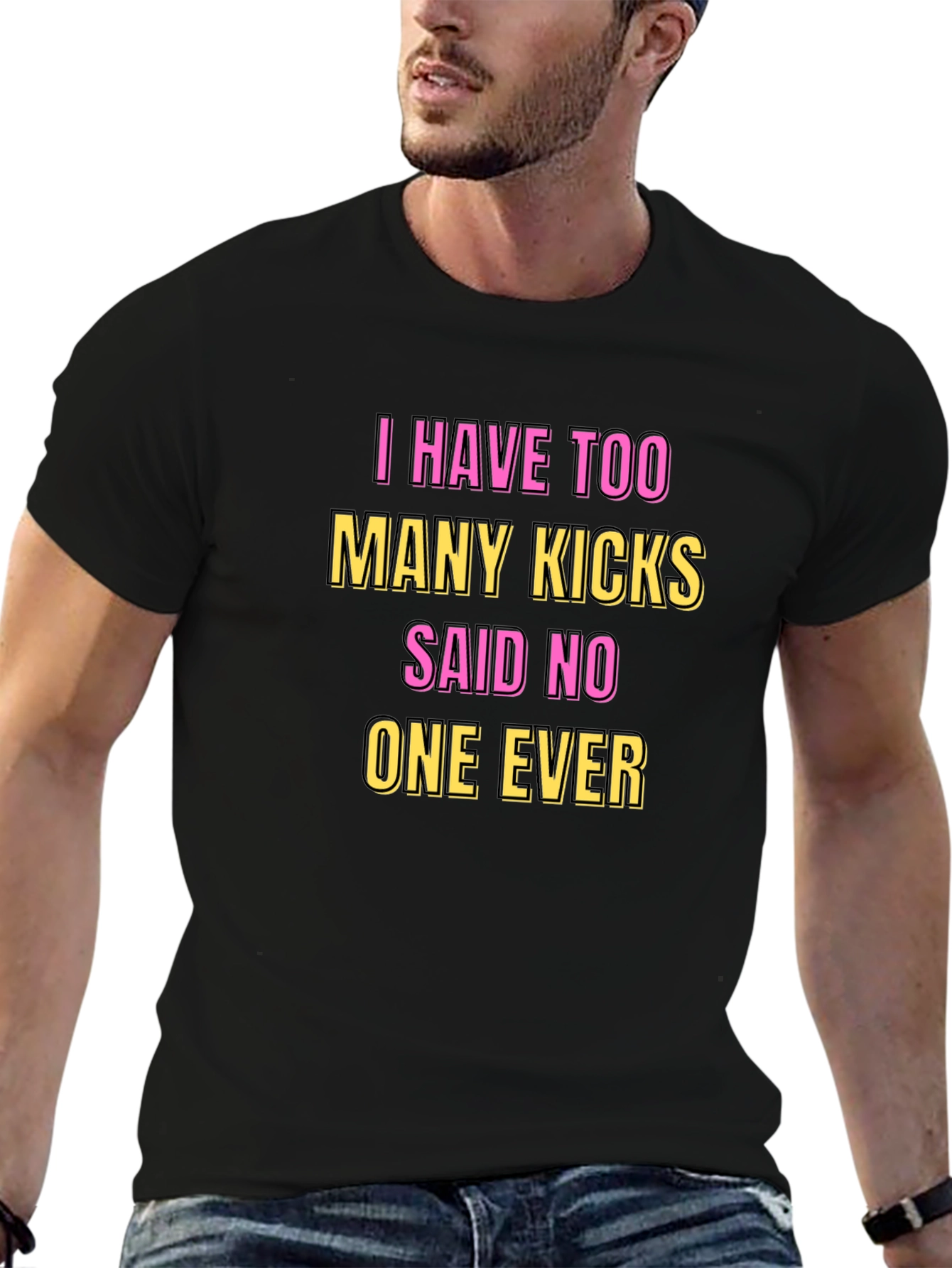 Funny Kicks T-Shirt - Said No One Ever