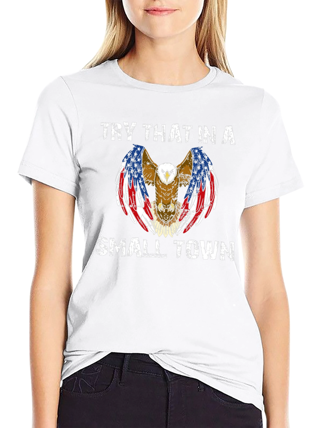 Try That in a Small Town Eagle Graphic Tee