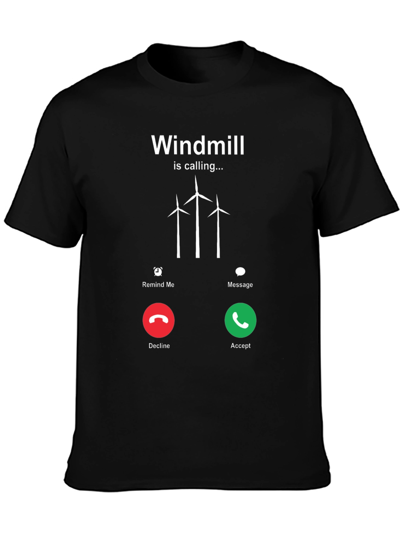Windmill Calling T-Shirt - Accept the Call!