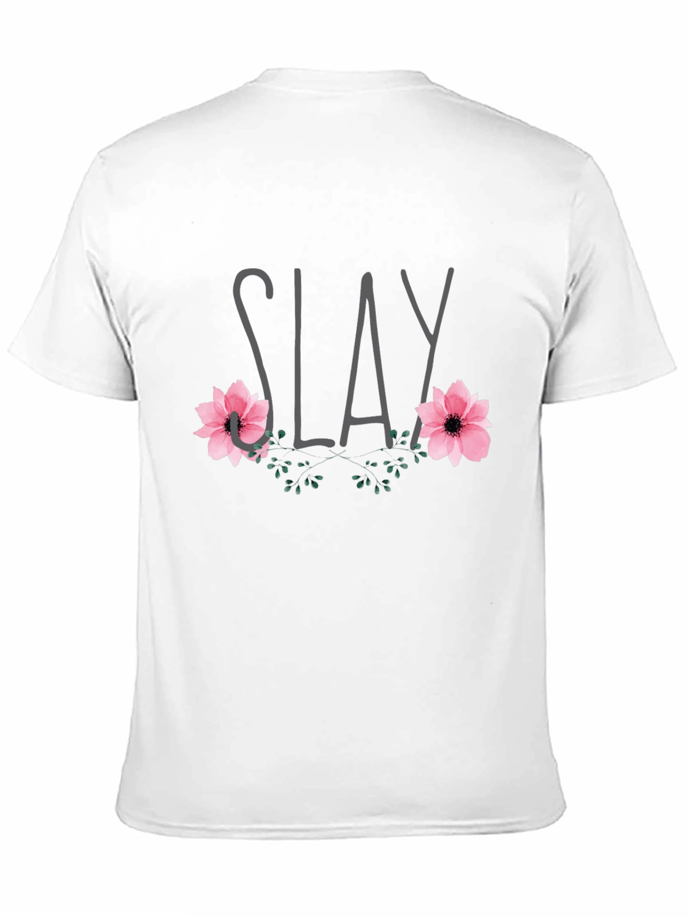 Slay Floral Graphic Tee - Trendy Casual Shirt