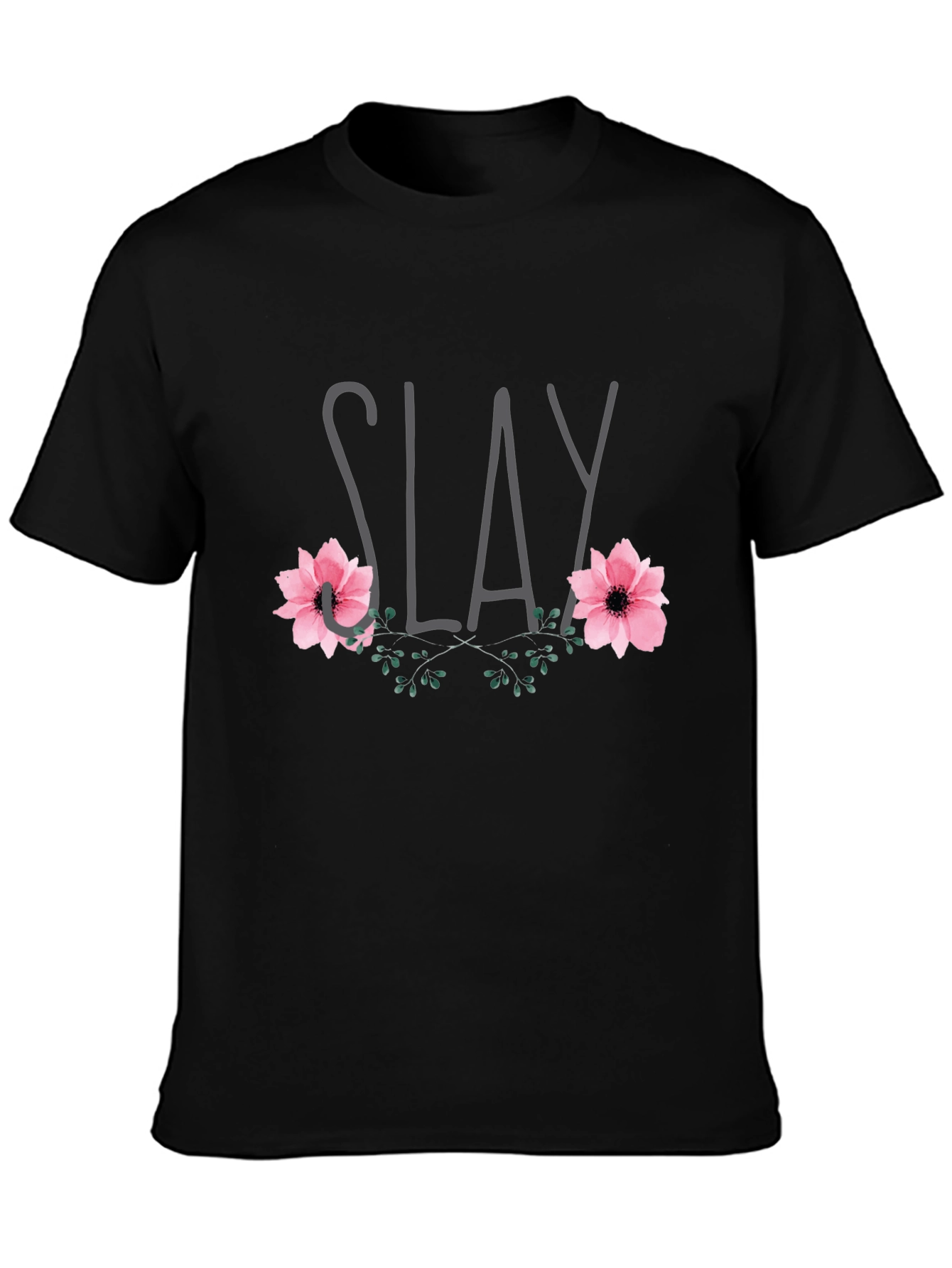 Slay Floral Graphic Tee - Trendy Casual Shirt