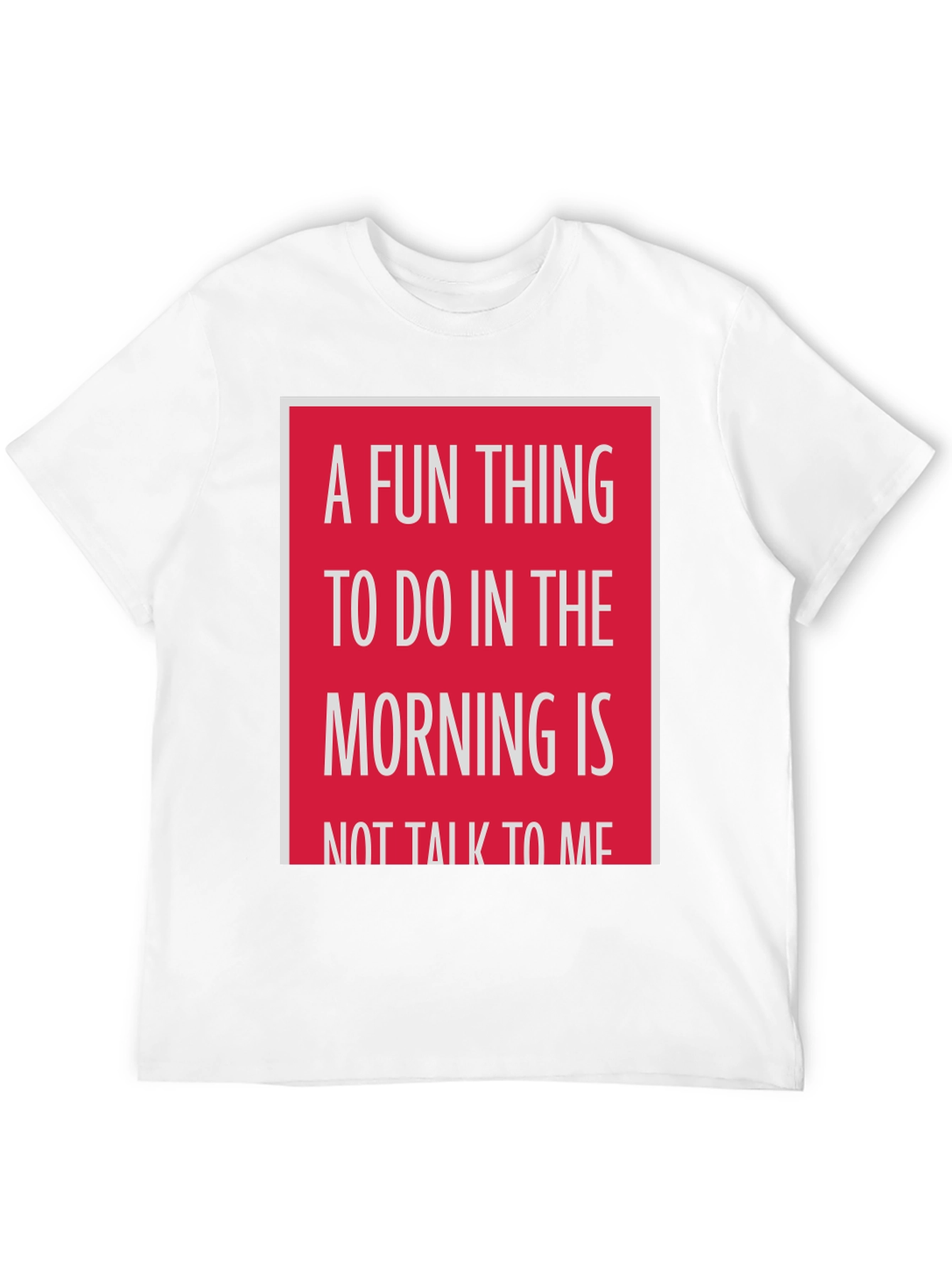 Funny Dont Talk to Me Morning T-Shirt