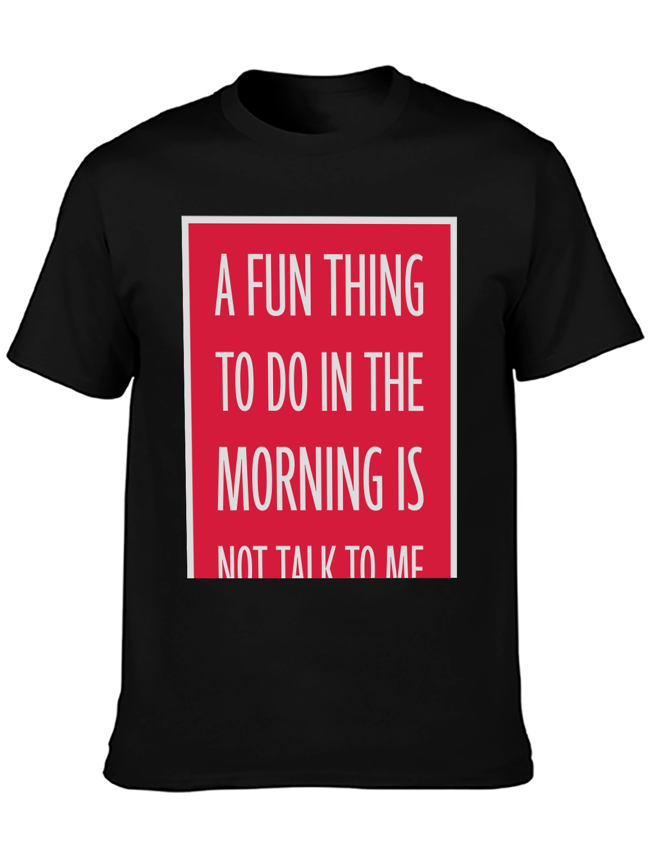 Funny Dont Talk to Me Morning T-Shirt