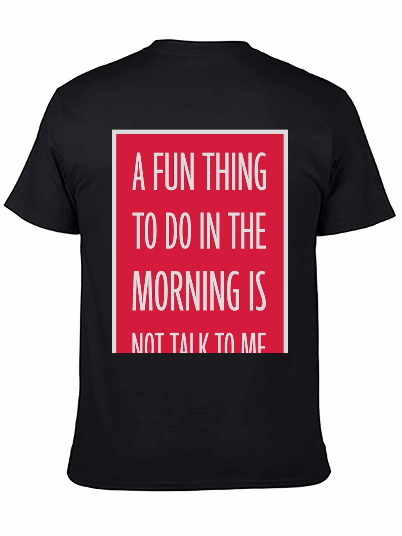 Funny Dont Talk to Me Morning T-Shirt