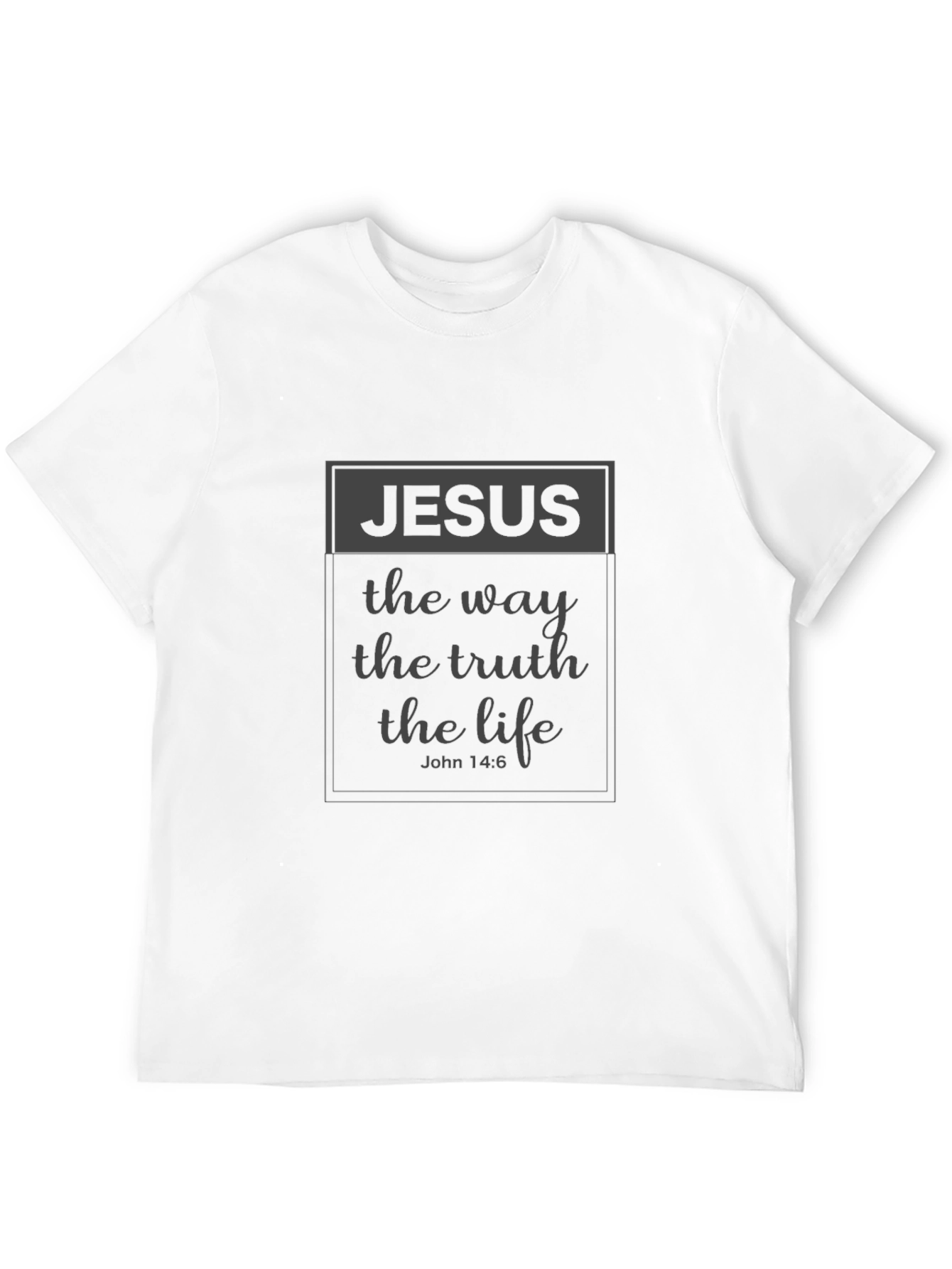 Jesus The Way Truth Life T-Shirt
