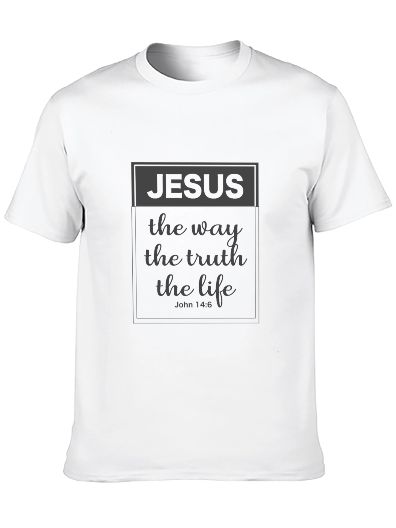 Jesus The Way Truth Life T-Shirt