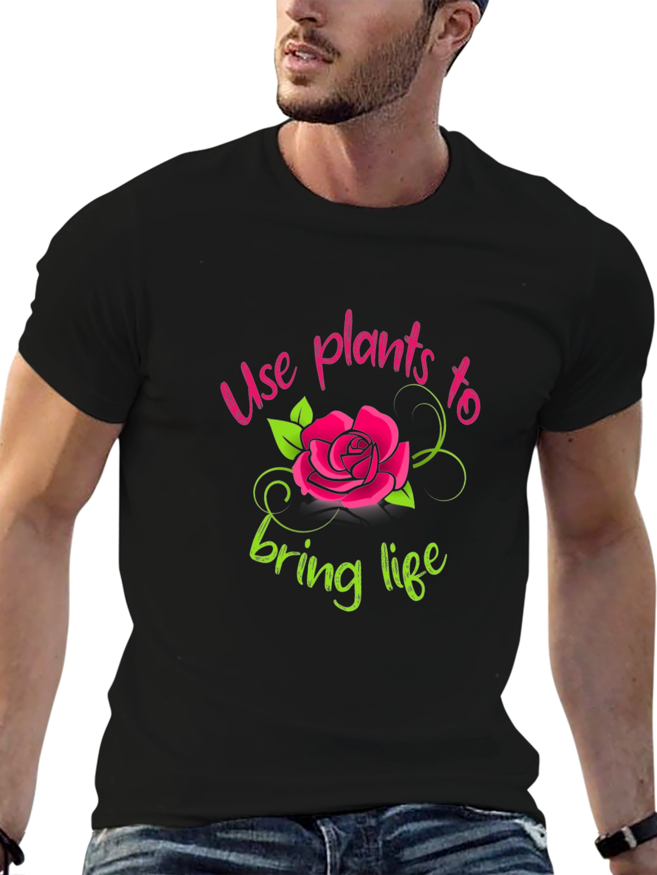 Use Plants To Bring Life T-Shirt
