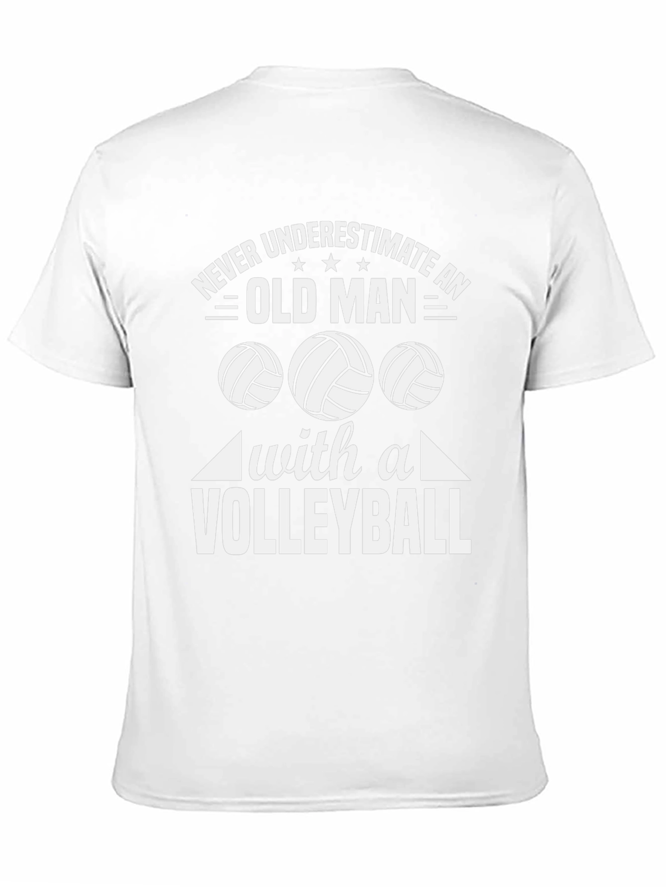 Never Underestimate An Old Man With A Volleyball T-Shirt