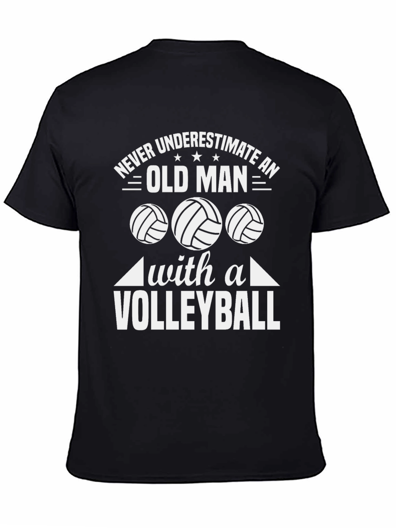 Never Underestimate An Old Man With A Volleyball T-Shirt